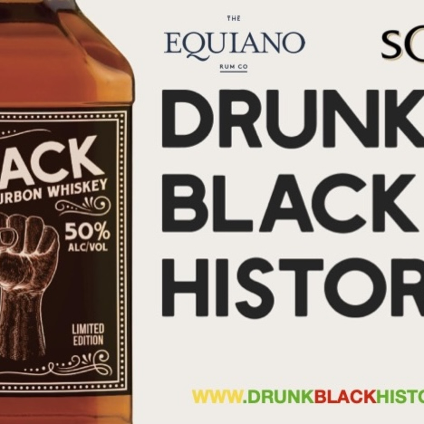 Episode 5: Sponsored By Equiano Rum & Sorel Liqueur: DRUNK BLACK HISTORY Returns to the Stage to Celebrate Juneteenth!