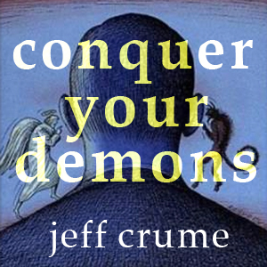 Conquer Your Demons