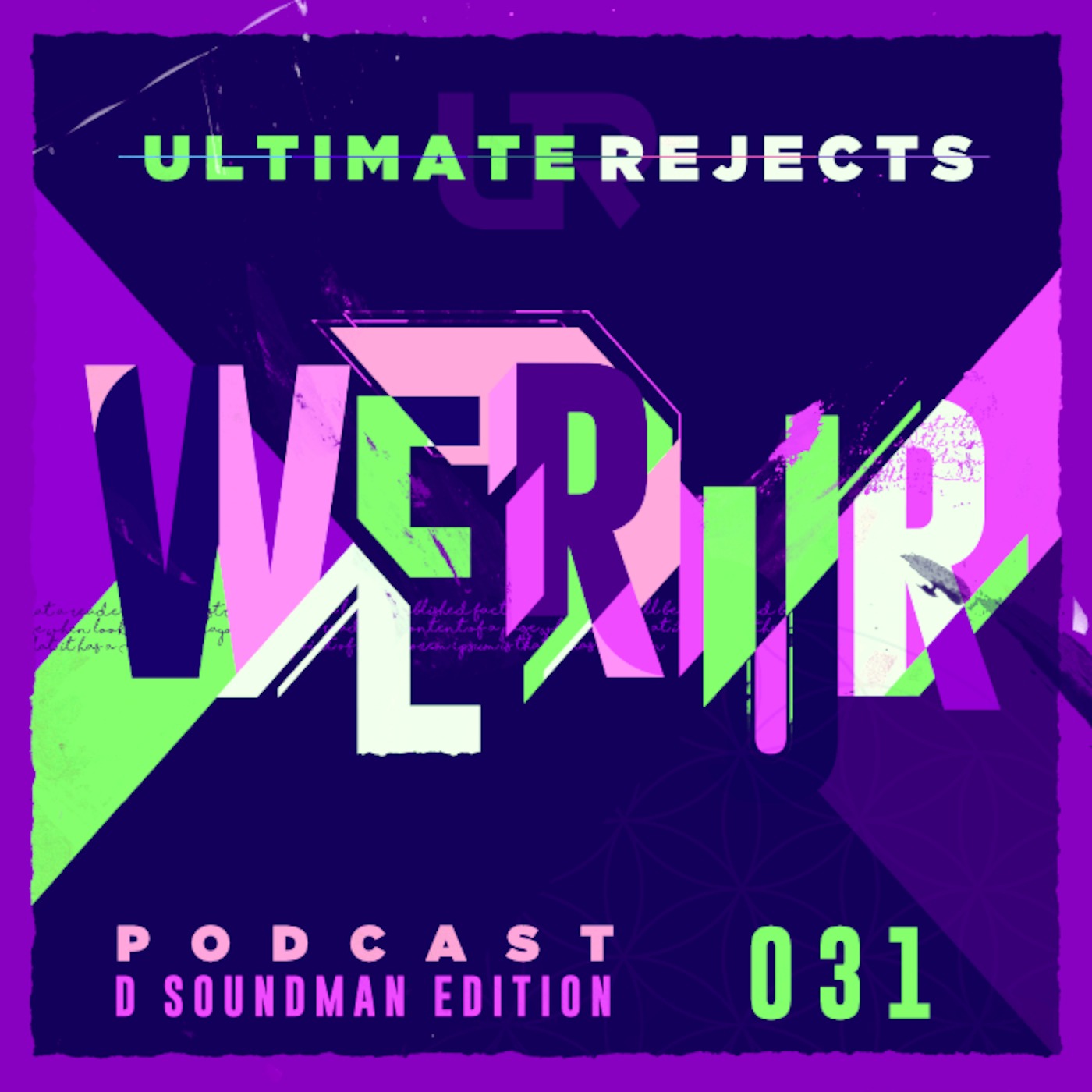 Ultimate Rejects UR Podcast 031 (D Soundman Edition)