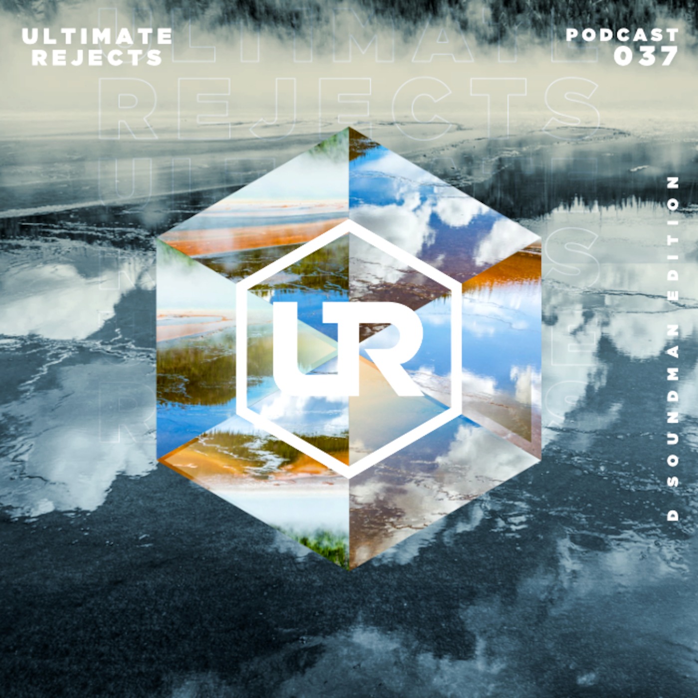 Ultimate Rejects UR Podcast 037 (D Soundman Edition)