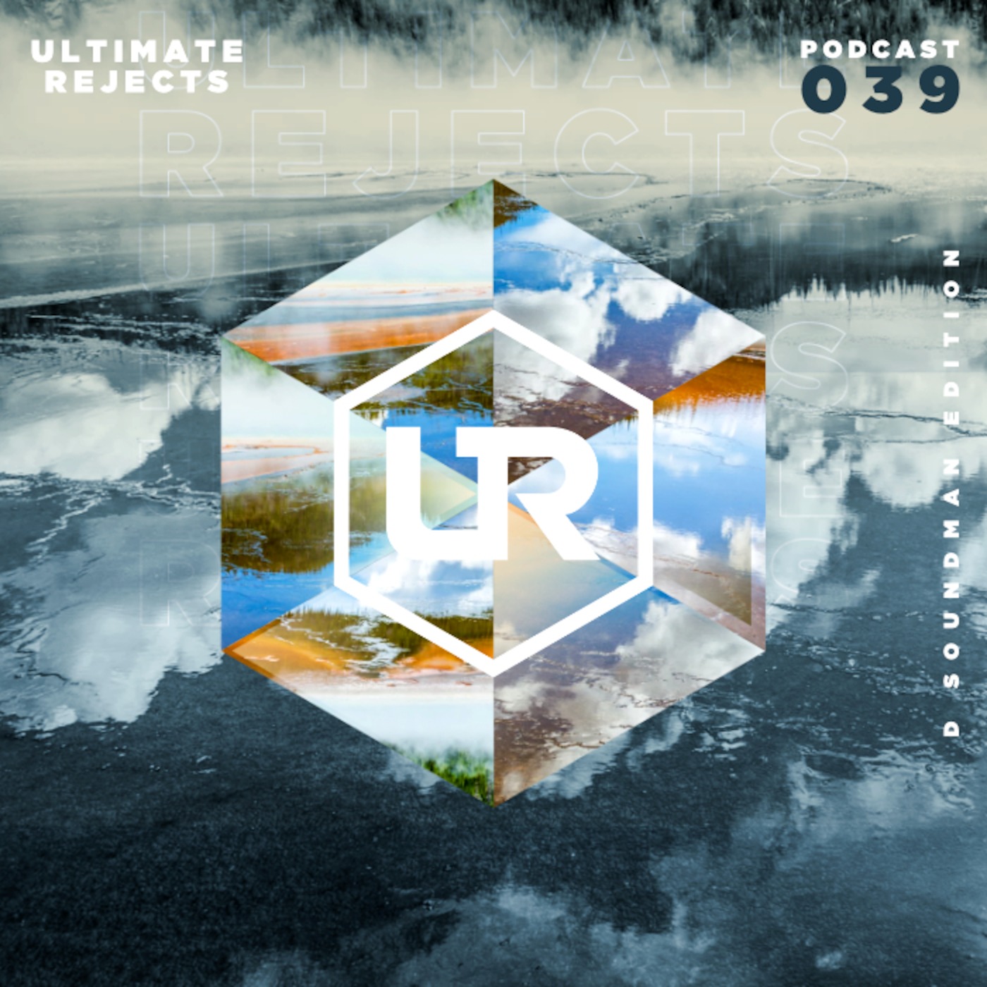 Ultimate Rejects UR Podcast 039 (D Soundman Edition)