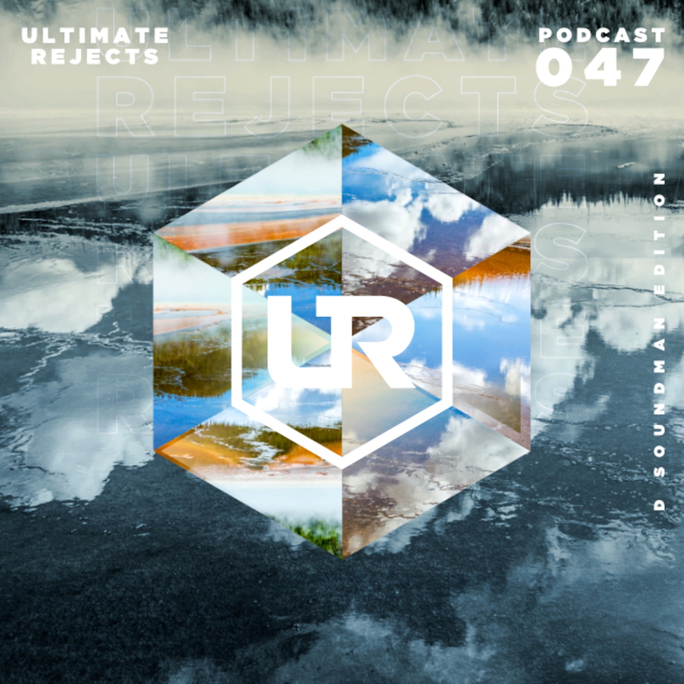 Ultimate Rejects UR Podcast 047 (D Soundman Edition)