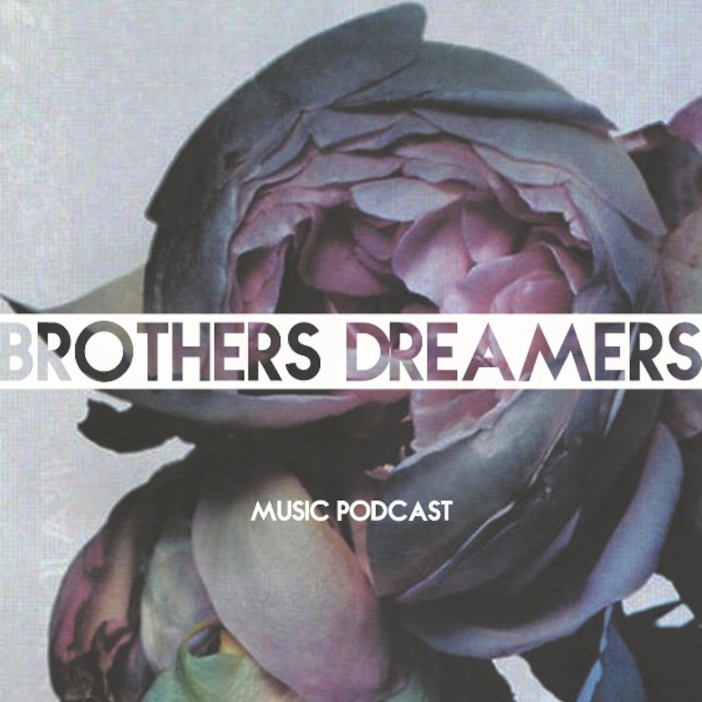 Brothers Dreamers - Music Podcast 013