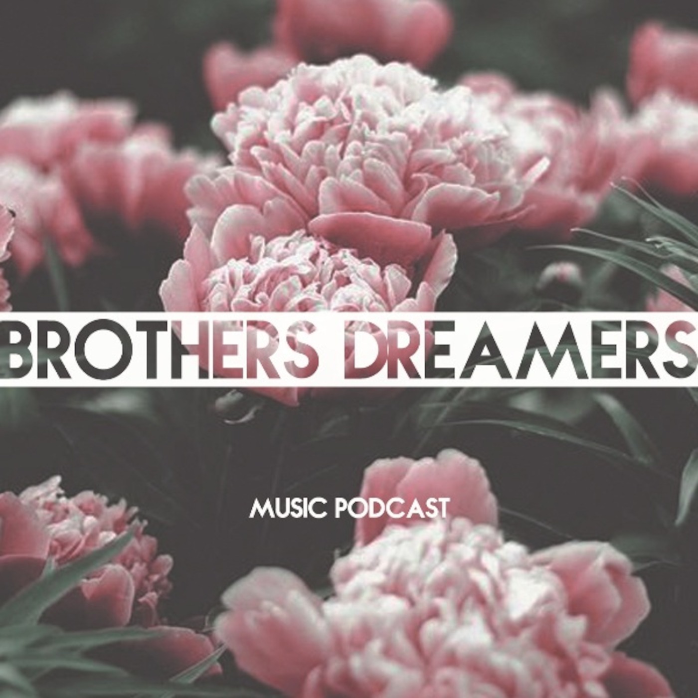 Brothers Dreamers - Music Podcast 014
