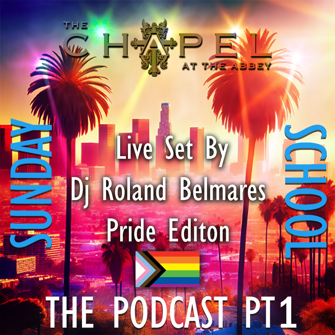 Episode 99: Live Sets - Sunday School - Pride 2024 Pt 1 @ The Chapel - June 2024 - Episode 99