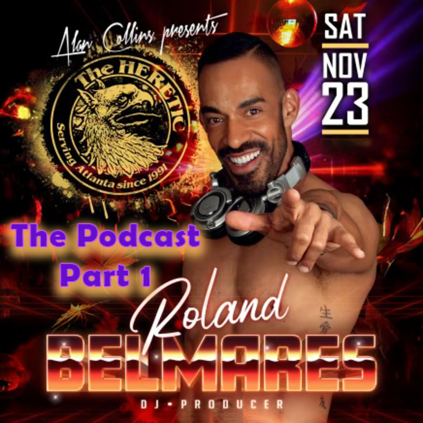 Episode 105: Live Sets - Saturday Night @ The Heretic - Atlanta - Pt1 - November 23, 2024 - Episode 105
