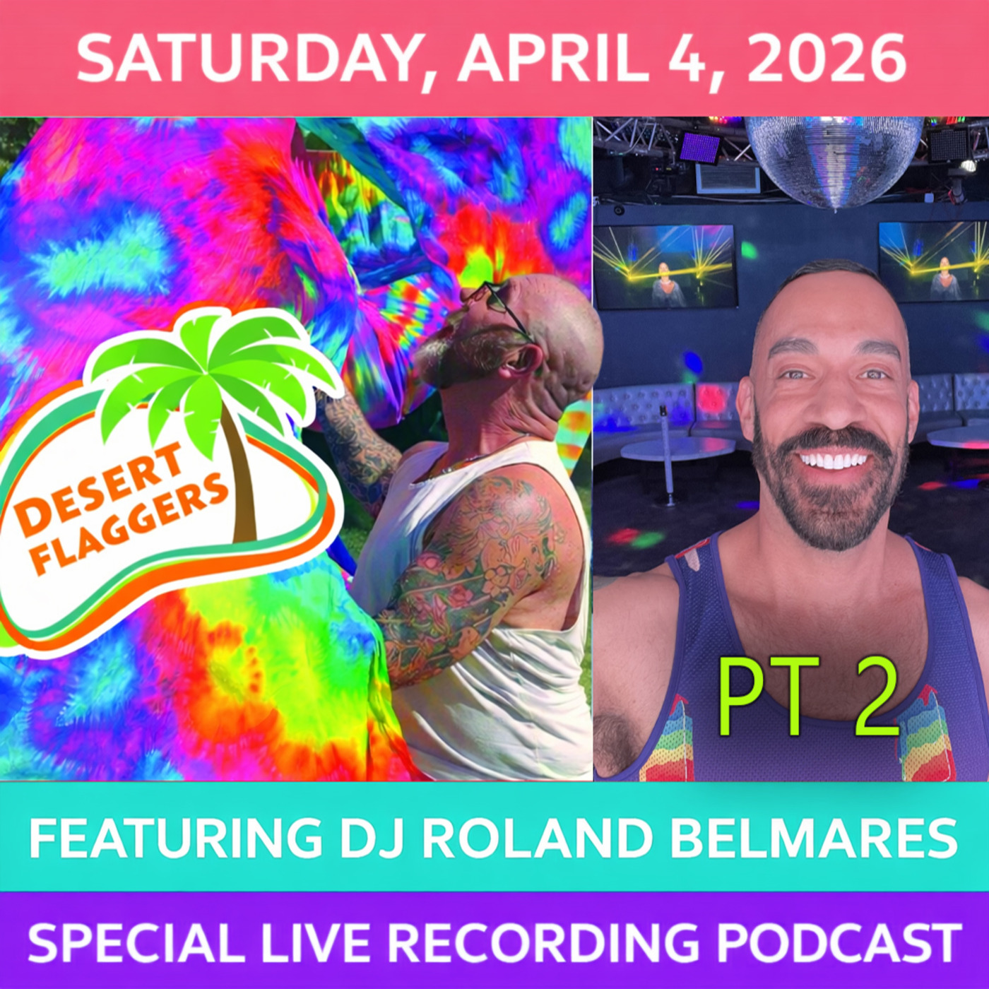 Episode 120: Live Sets - Desert Flaggers @ Wellness Park - Part 2  - Palm Springs, CA - April 4, 2026 - Episode 120