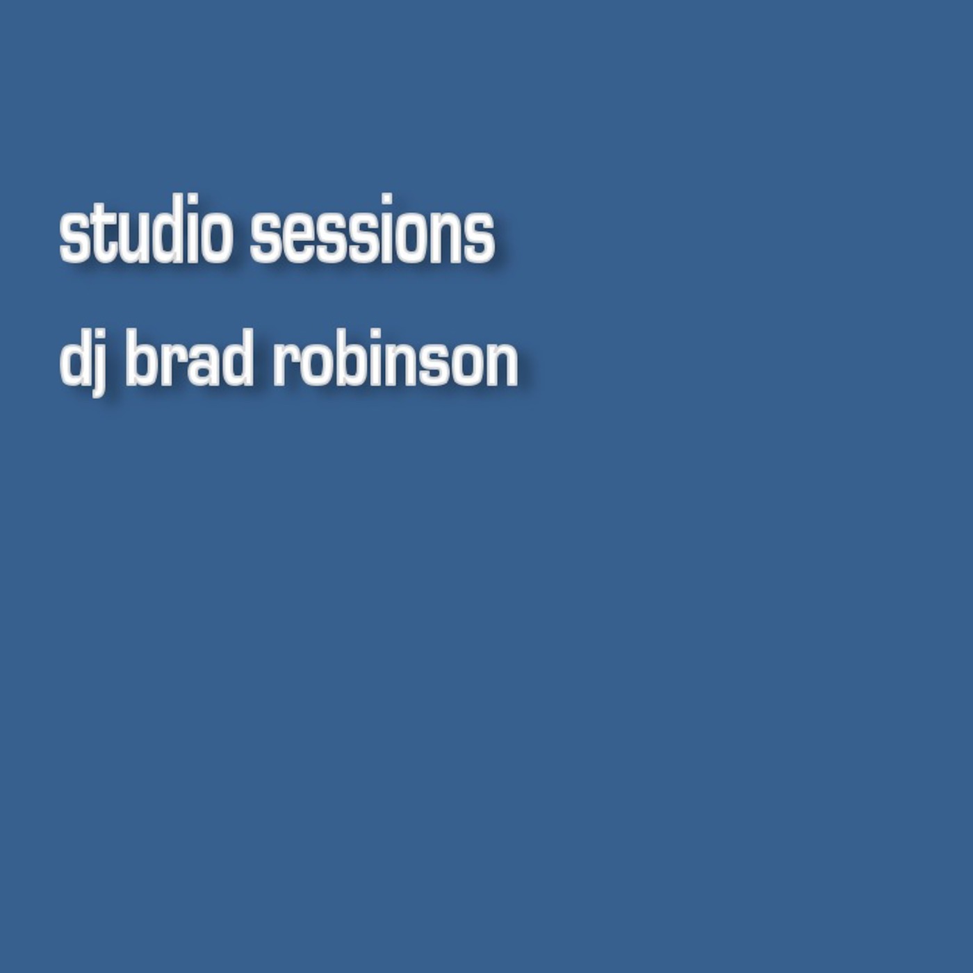 DJ Brad Robinson\'s Podcast