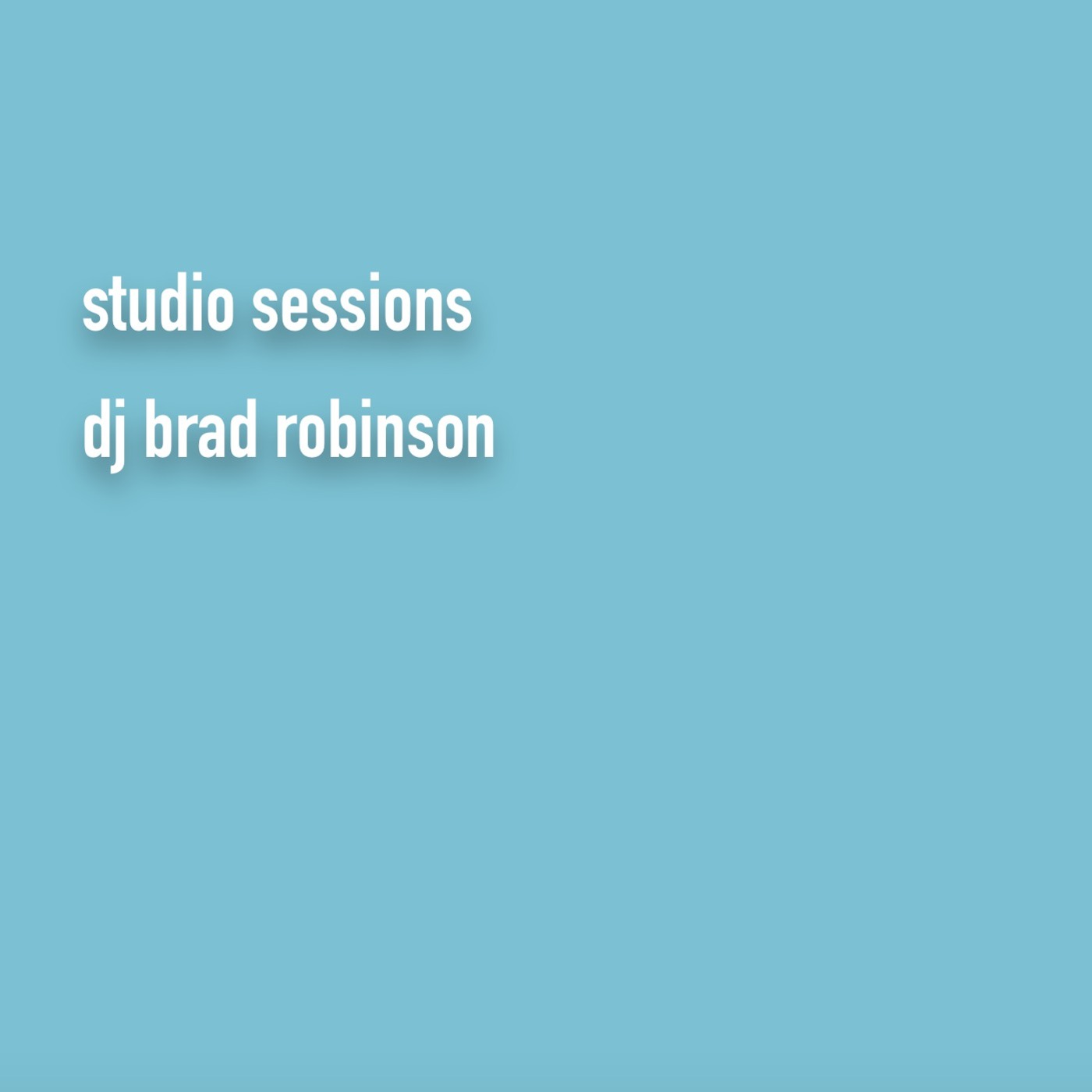 DJ Brad Robinson\'s Podcast