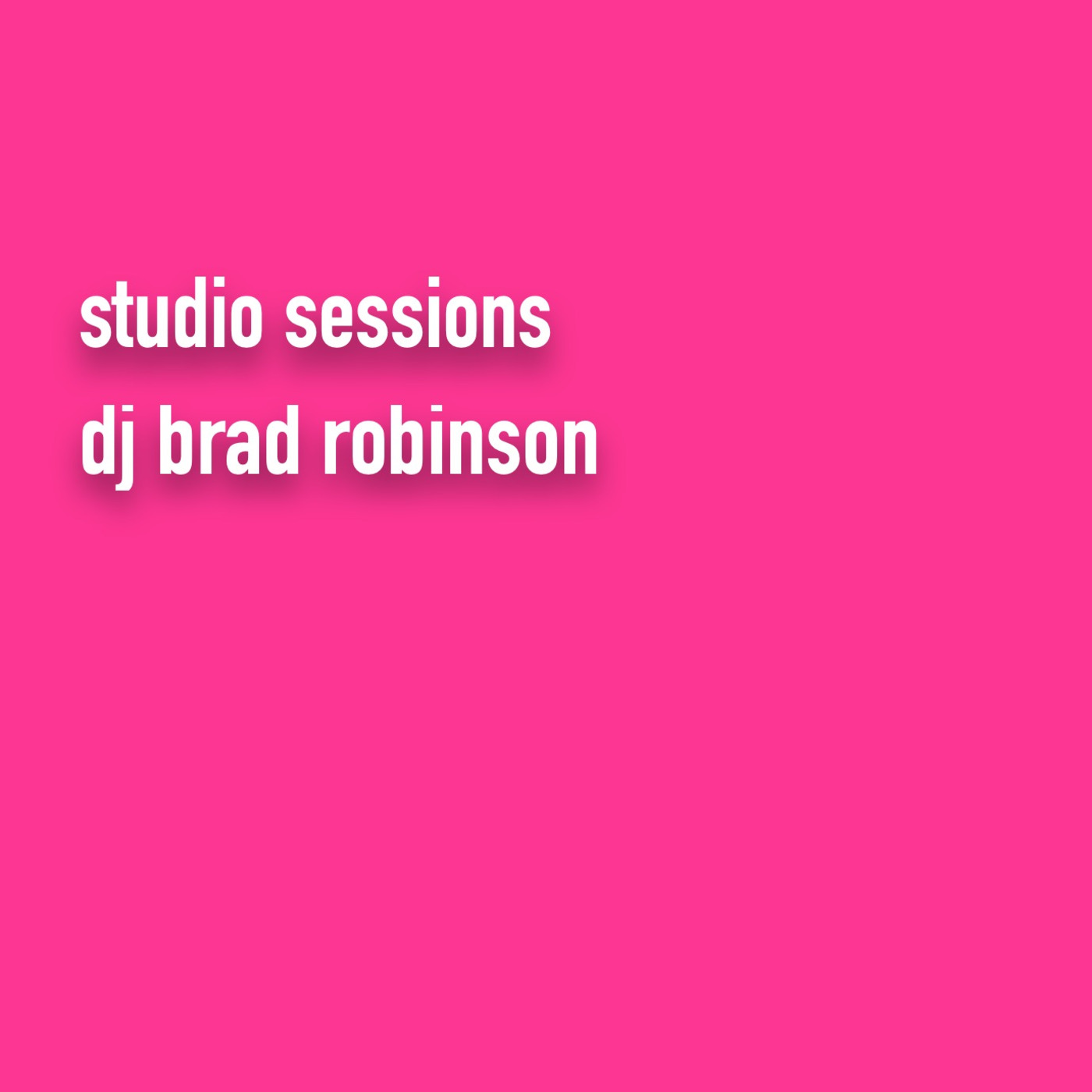 DJ Brad Robinson\'s Podcast