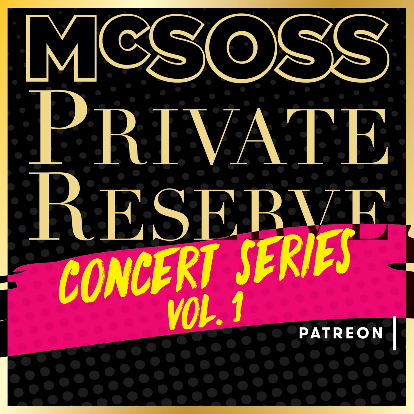 Episode 40: PREVIEW McSoss Private Reserve: 40 - Concert Series: Vol 1 episode artwork