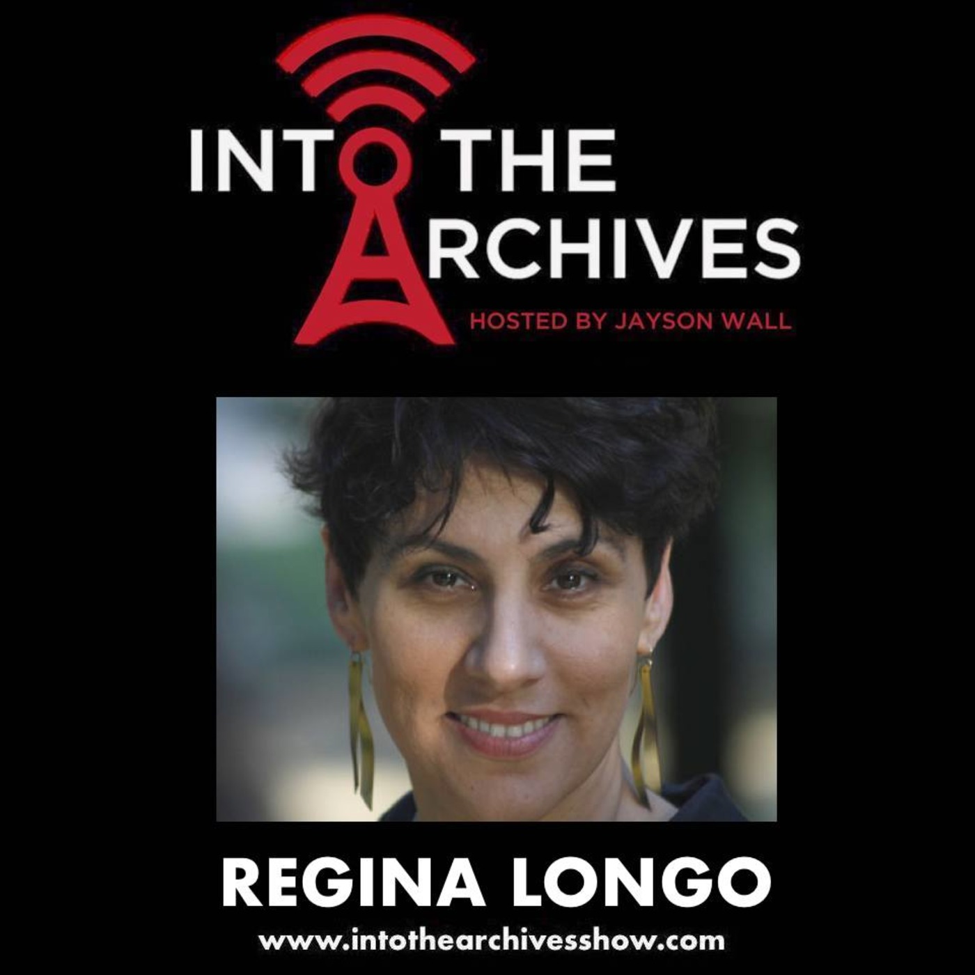 INTO THE ARCHIVES – Show 6 (Regina Longo)