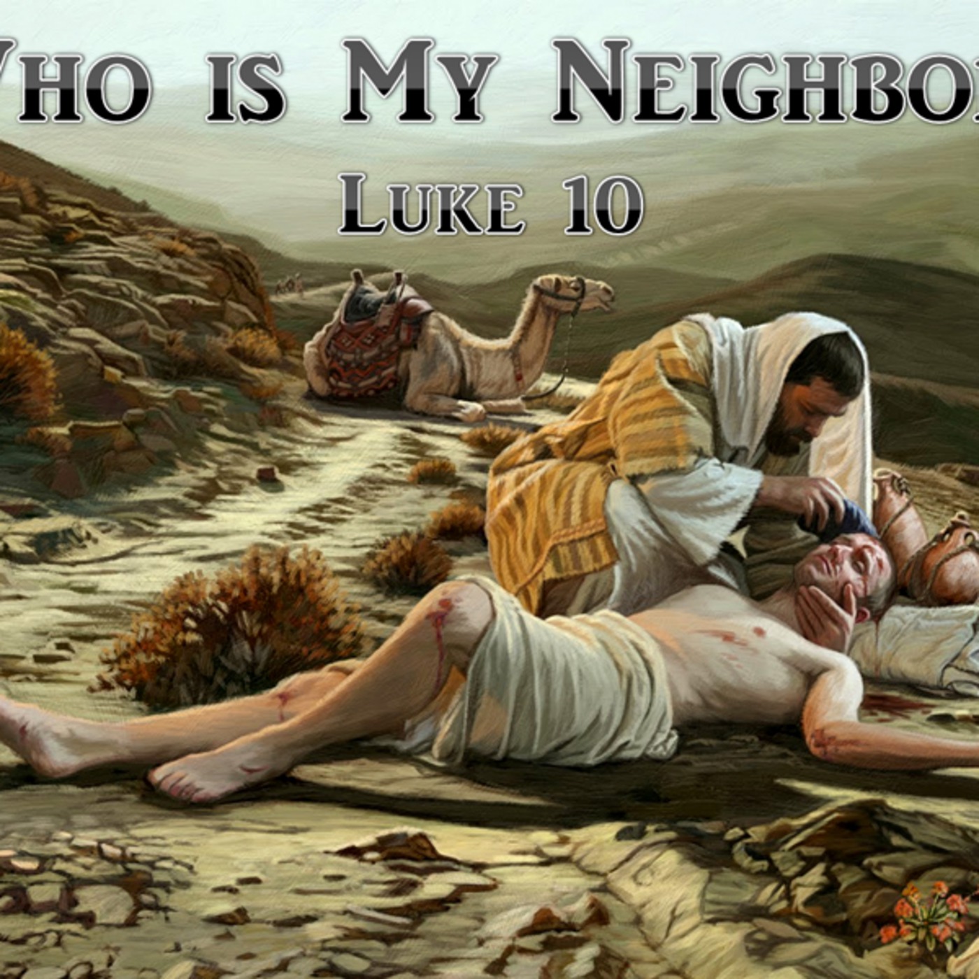 Who is My Neighbor? - Luke 10 episode artwork