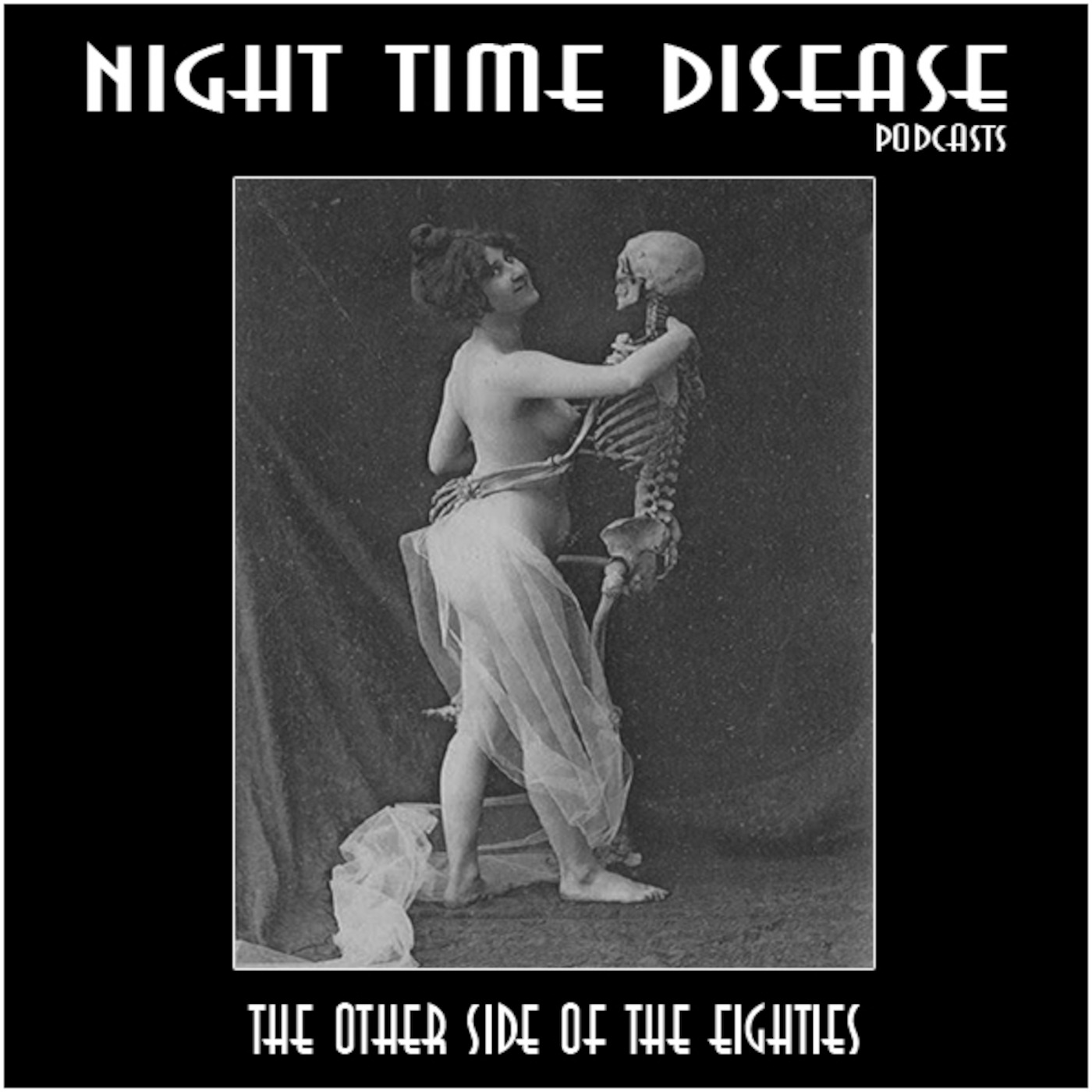 Night-Time-Disease.blogspot.com - Podcast Episode 2 : The Other Side of the Eighties