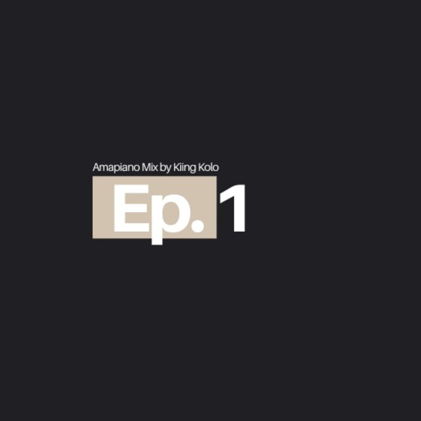 Ep. 1 Amapiano Mix
