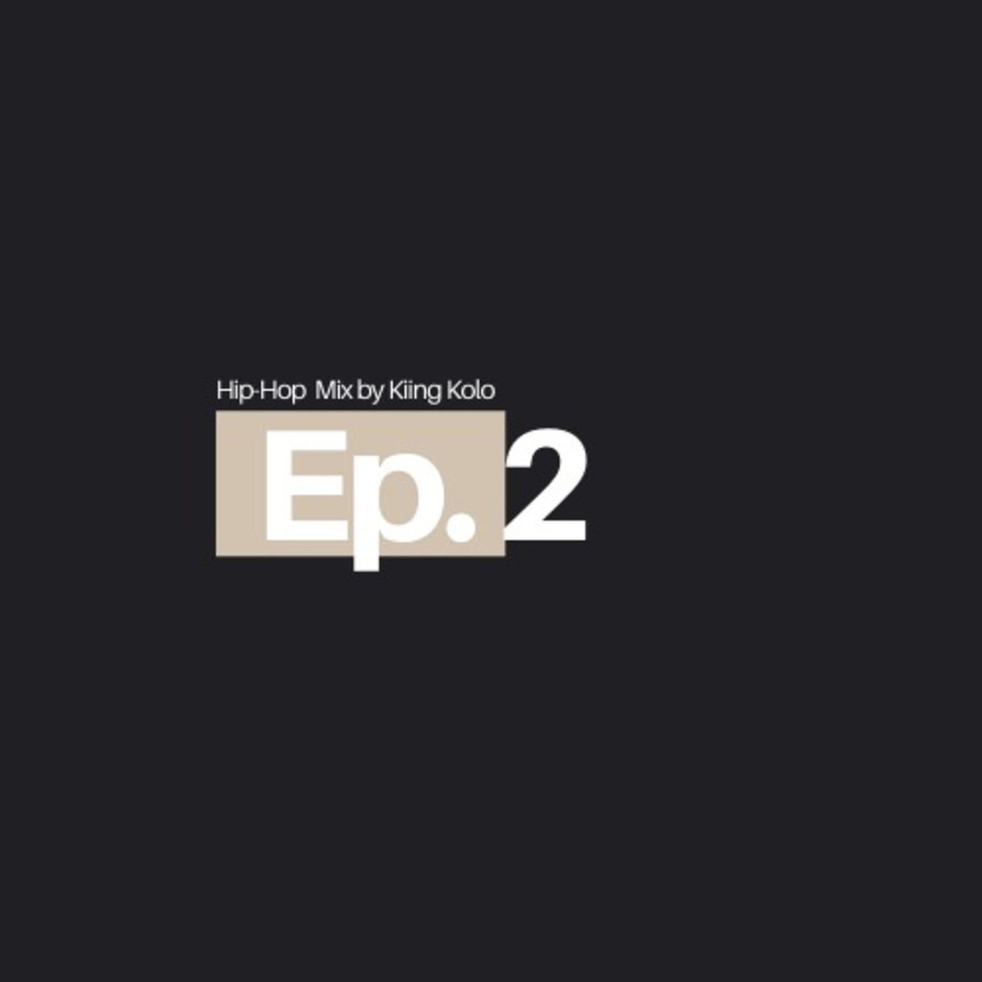 Episode 2 (Hip Hop Mix)