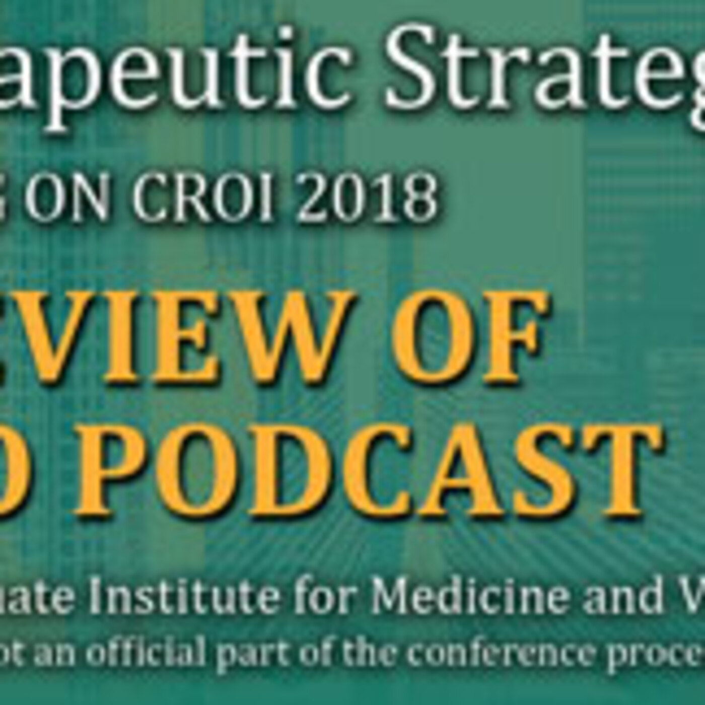 Rapid Fire Review of CROI 2018