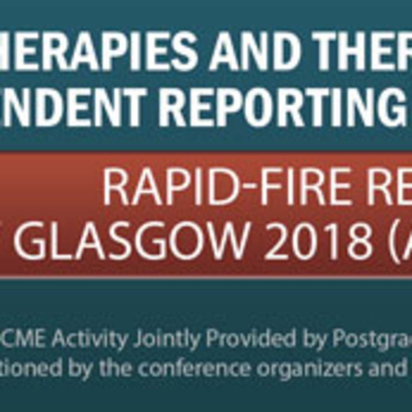 Rapid Fire Review of HIV Glasgow 2018