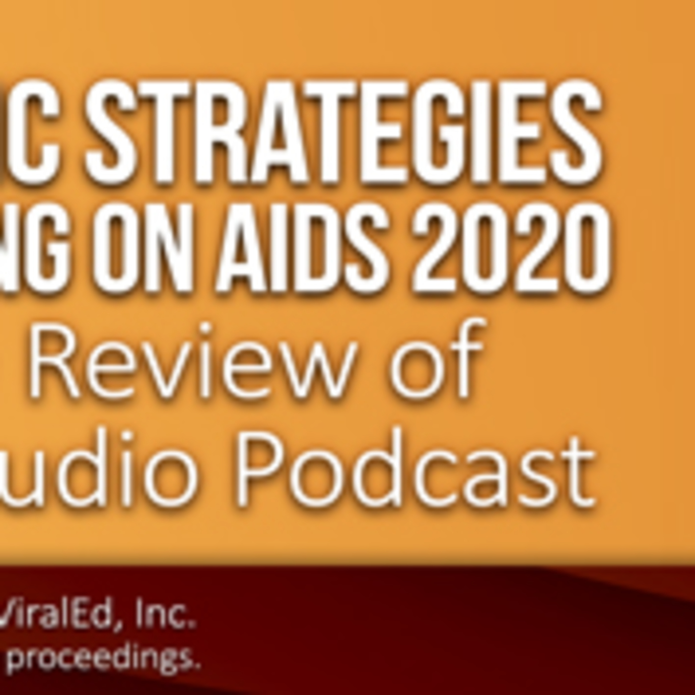 Rapid-Fire Review of AIDS 2020