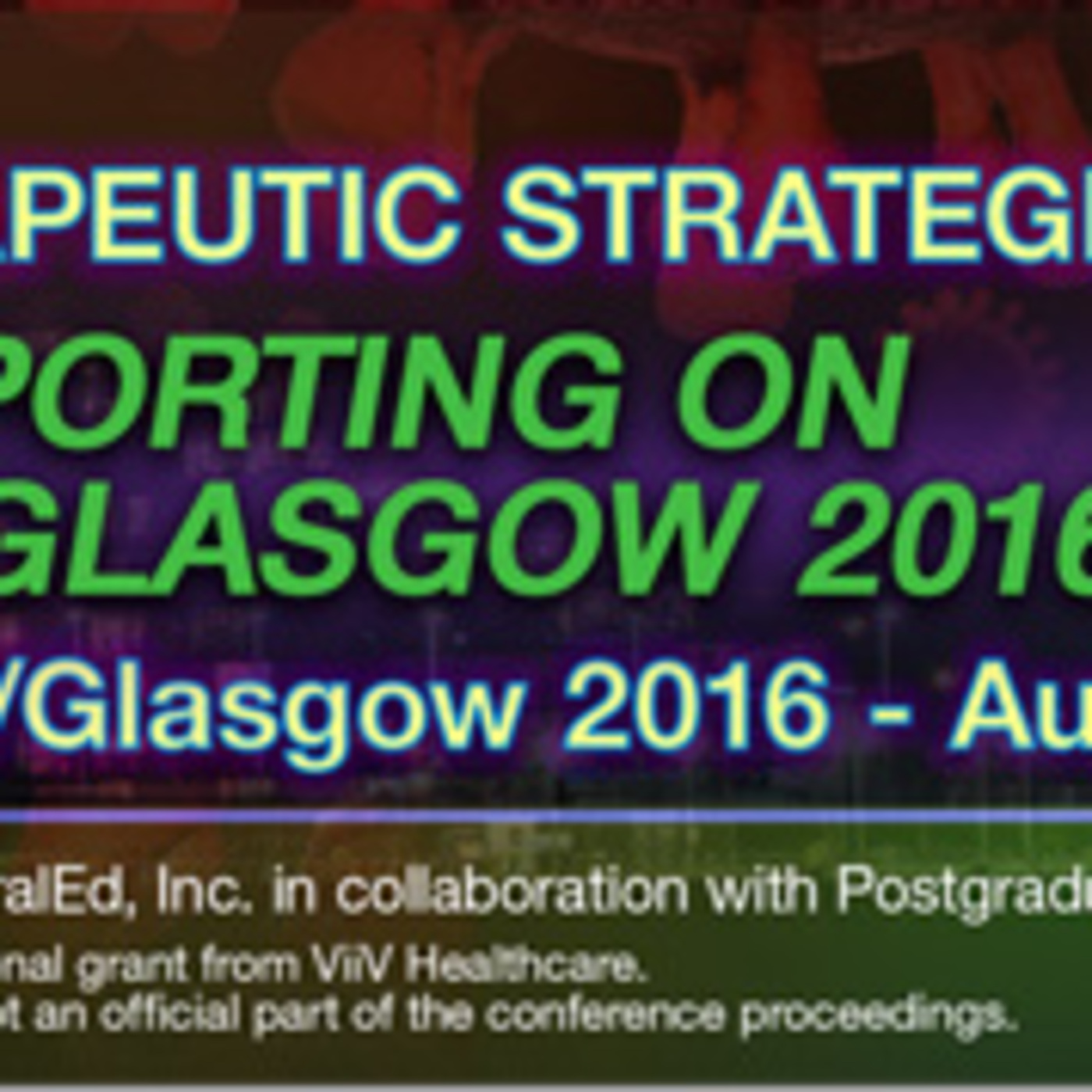 Rapid-Fire Review of HIV Drug Therapy/Glasgow 2016