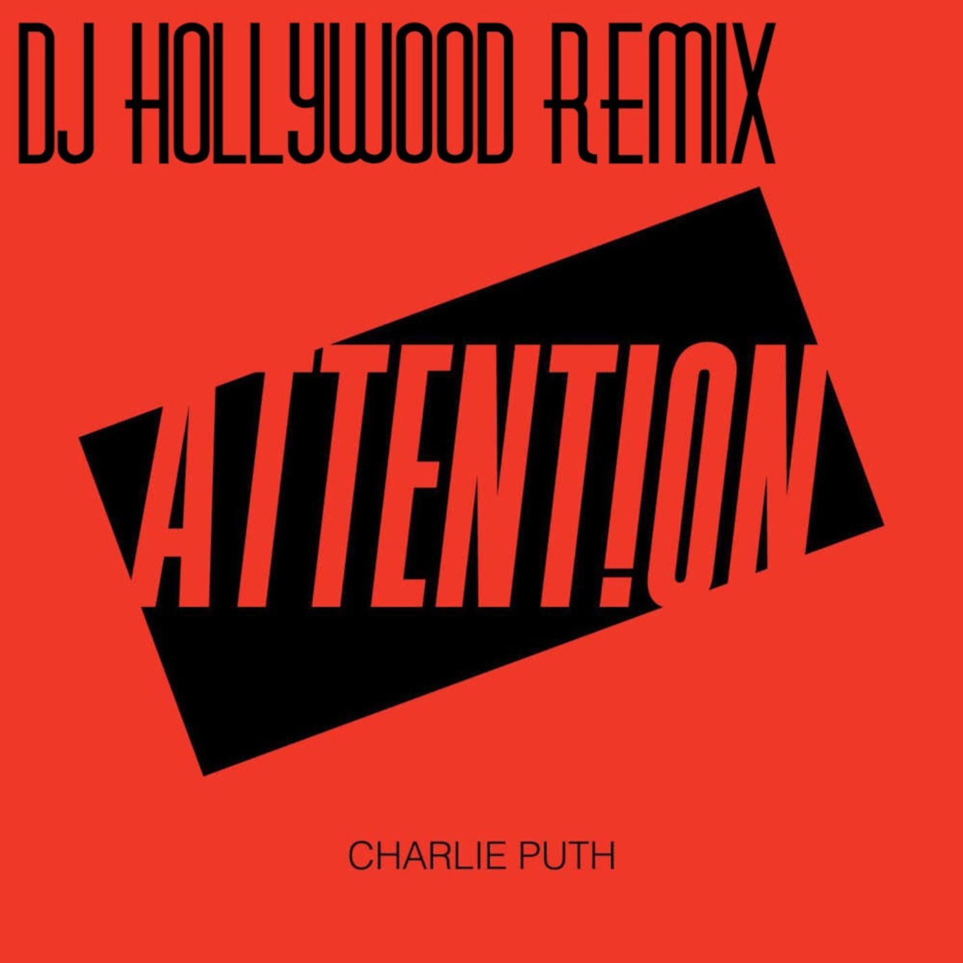 Attention - Charlie Puth (DJ Hollywood Remix)