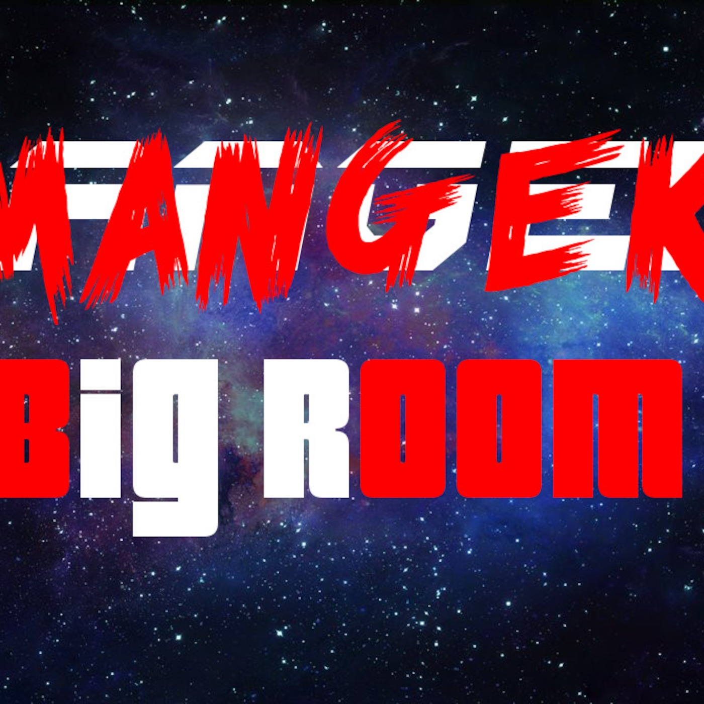 MΛNGEK - ROOM #❷ - BIG ROOM