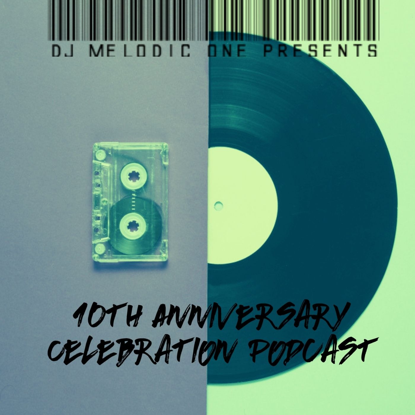 DJ Melodic One-10 Year Anniverary Podcast Mix episode artwork