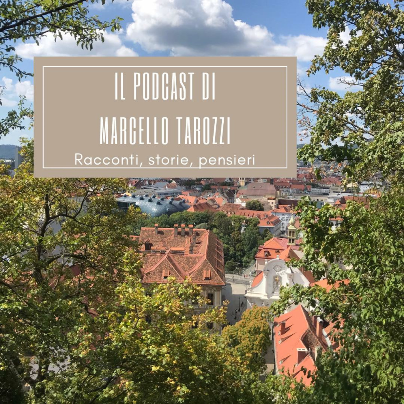 Il podcast di Marcello Tarozzi