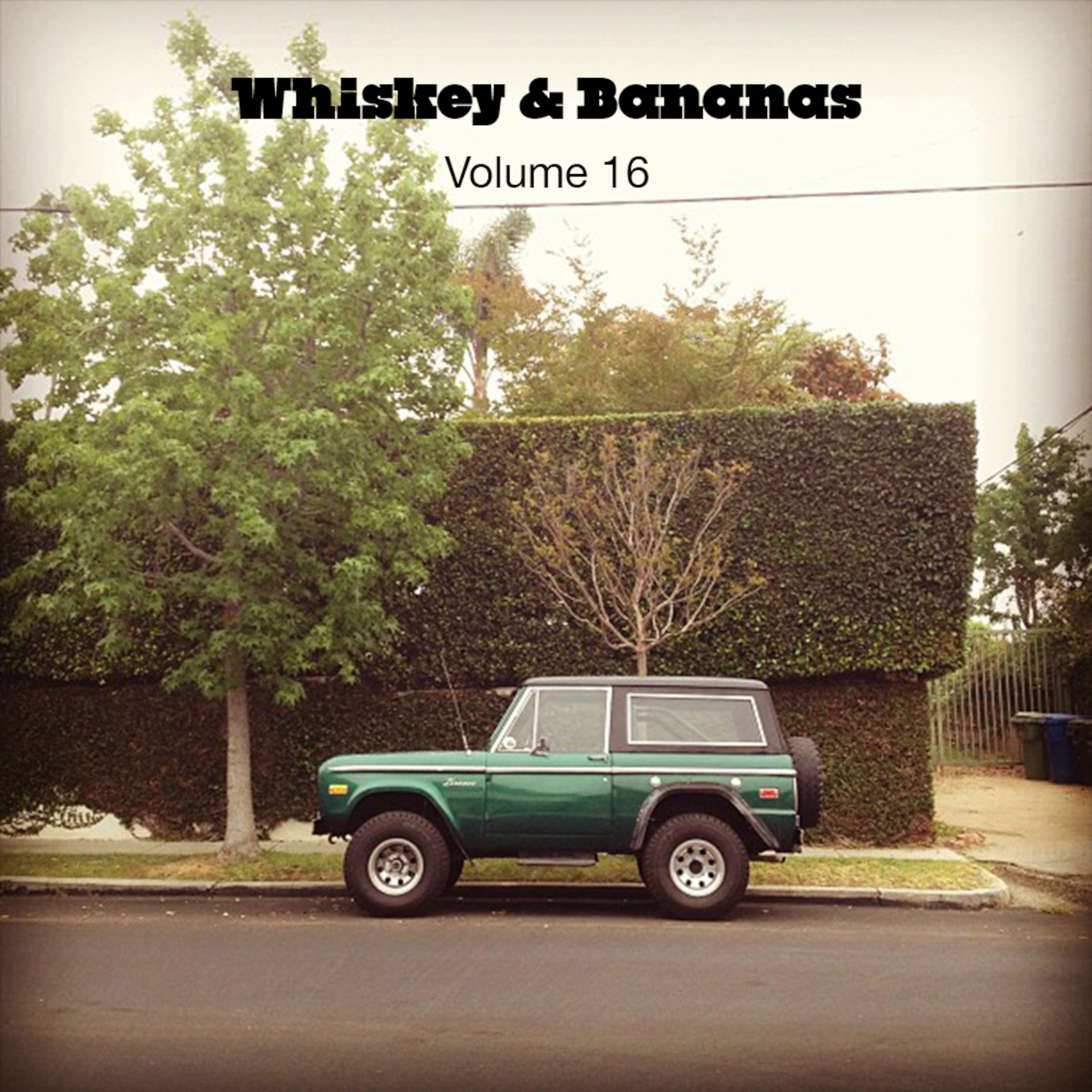 Whiskey & Bananas Mixtape Series