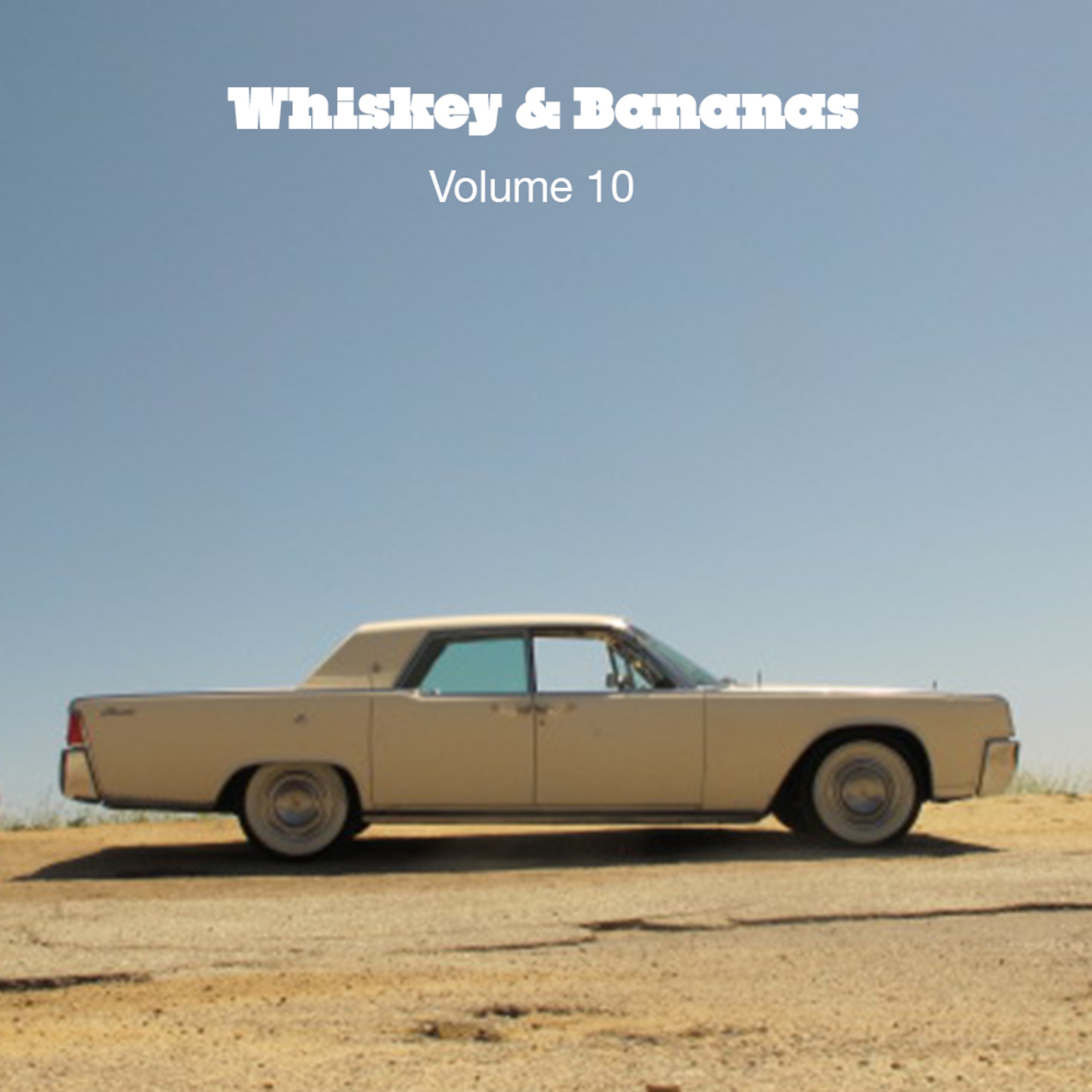 Whiskey & Bananas Mixtape Series