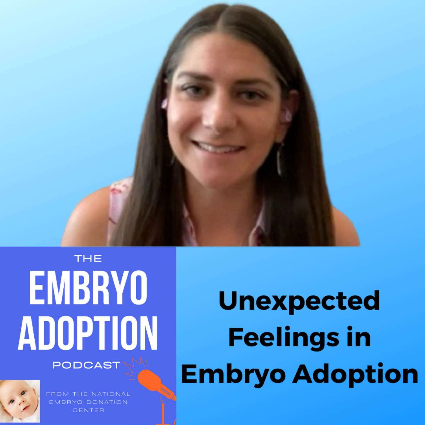 Episode 13: Unexpected Feelings in Embryo Adoption