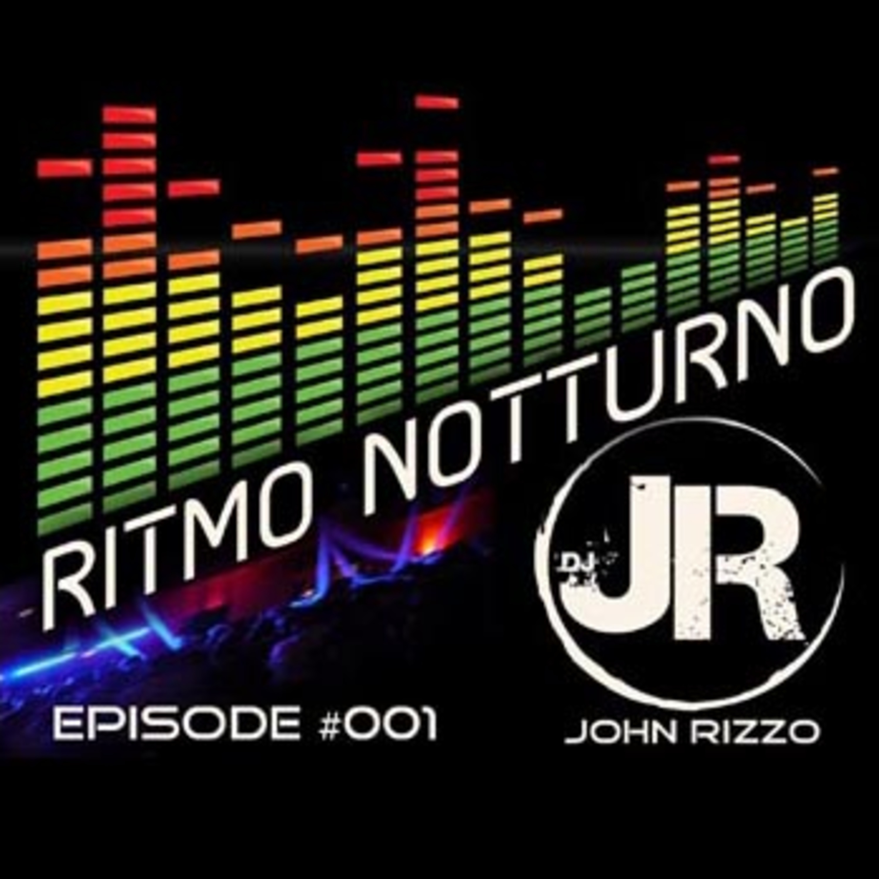 Ritmo Nottorno Episode #001 DJ John Rizzo
