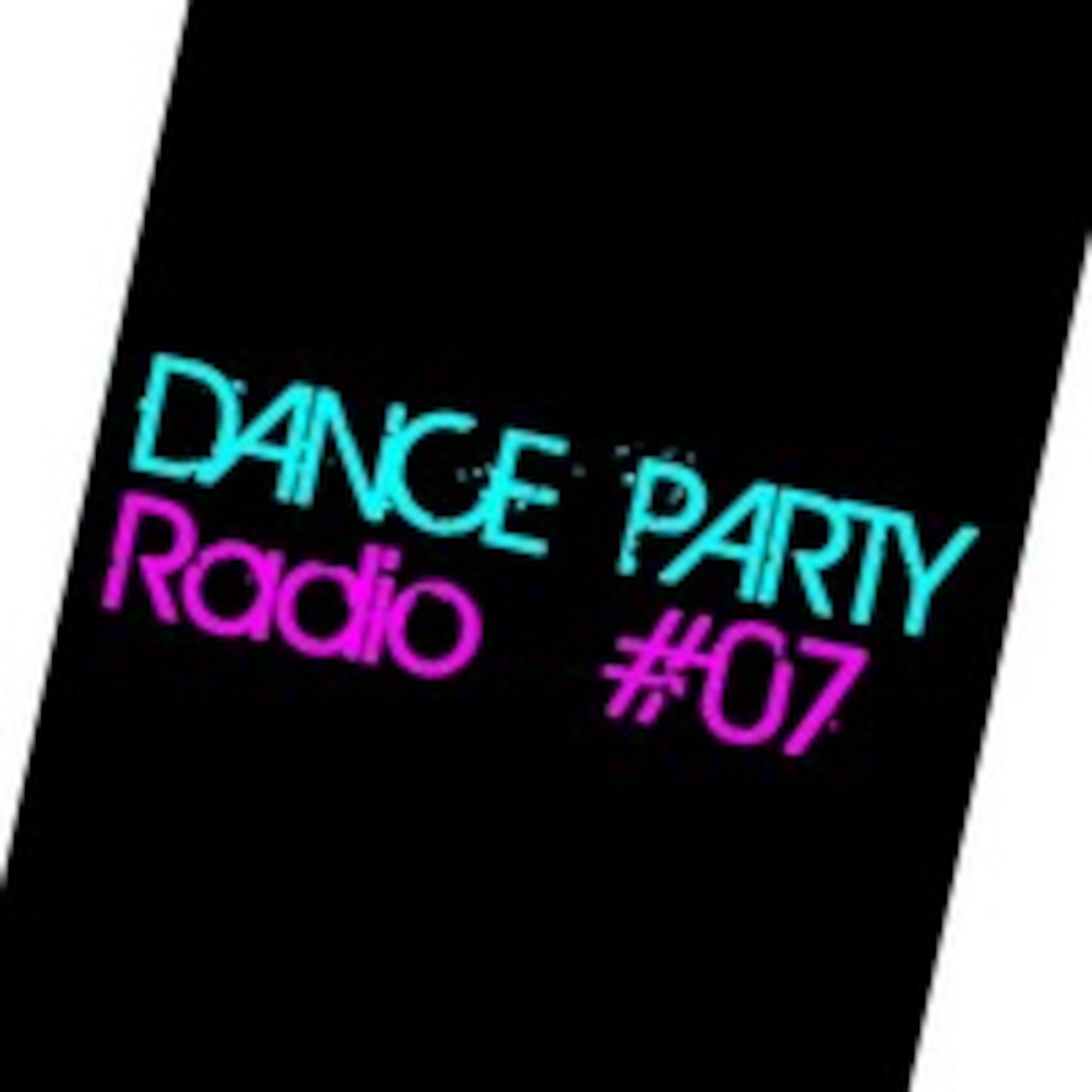 Dance Party #07 - New New New episode artwork