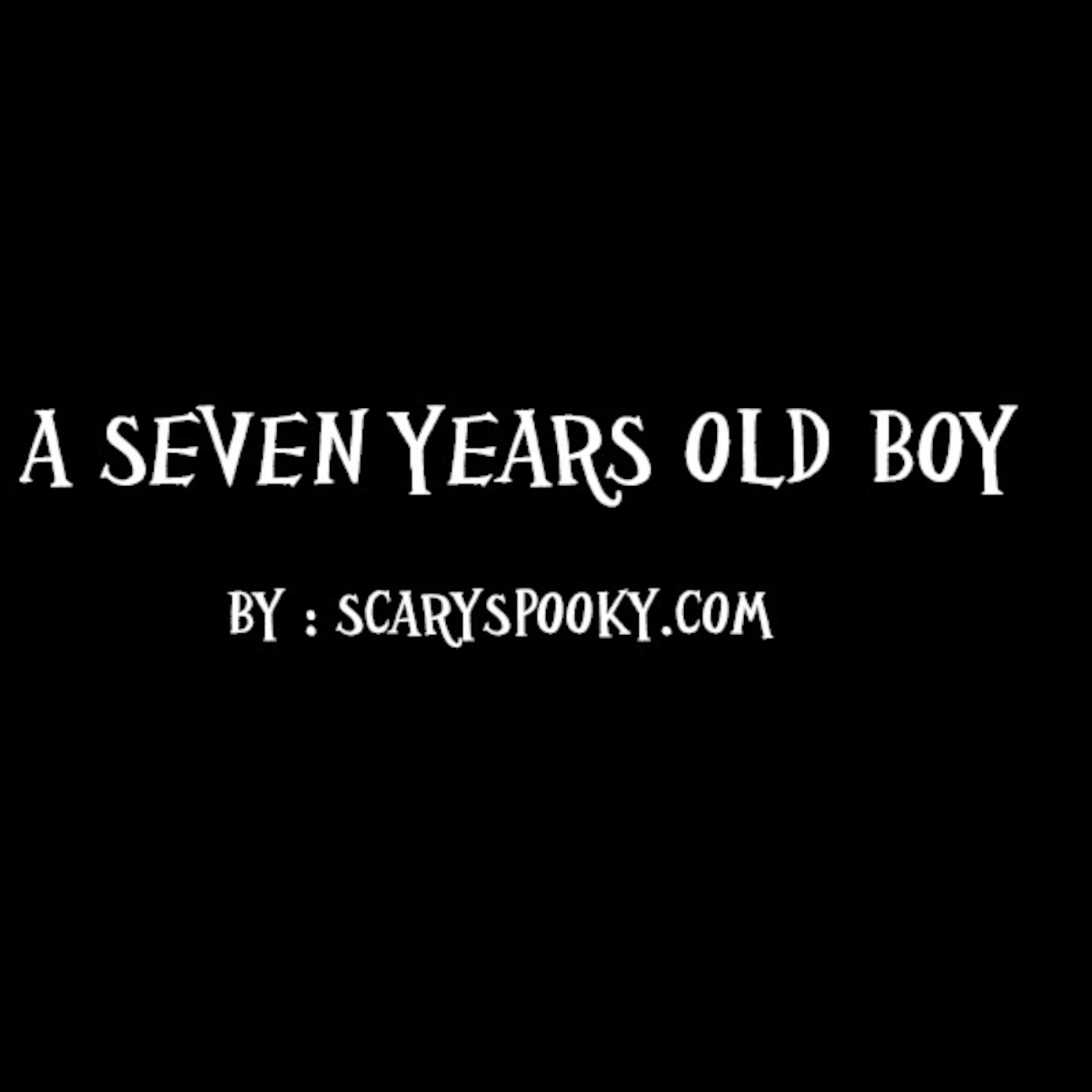Seven Years Old Boy episode artwork