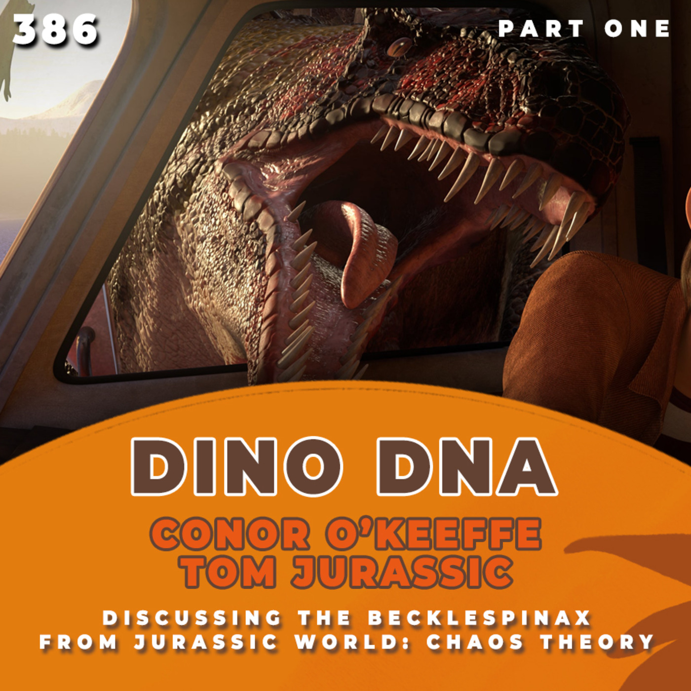 Episode 386: Becklespinax | DINO DNA with Conor O'Keeffe and Tom Jurassic | Jurassic World Chaos Theory - PART ONE