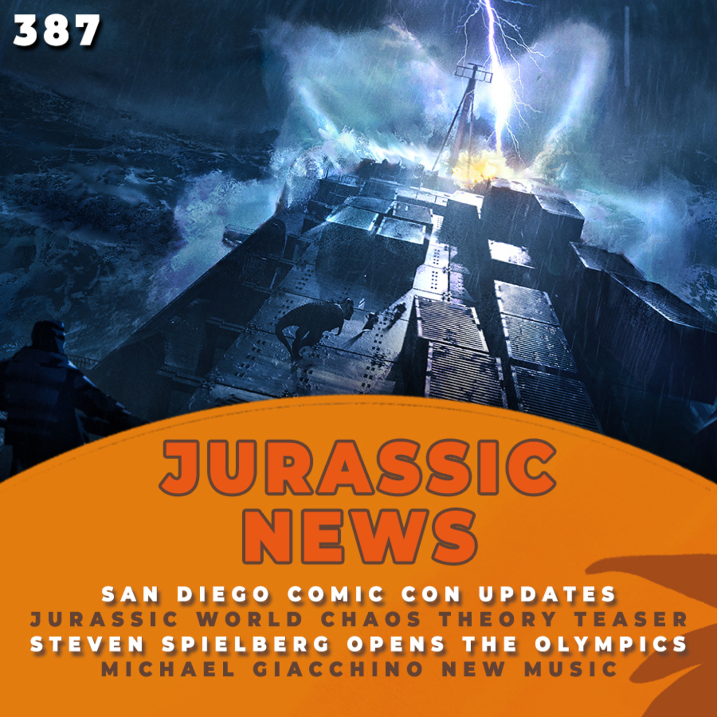 Episode 388: JURASSIC NEWS: Jurassic World Chaos Theory SEASON 2 Updates, Mattel at San Diego Comic Con, New Michael Giacchino Music and Steven Spielberg Olympics!