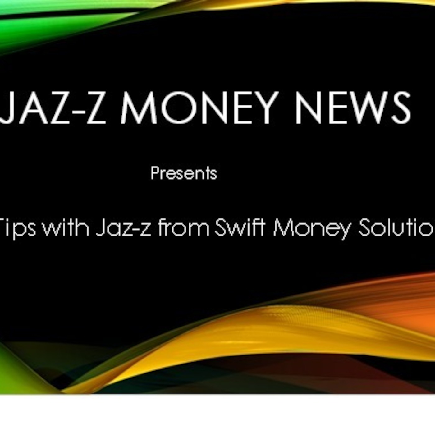 Jaz-z  & WJAZ-Z Daily Money Empowering Tip #3