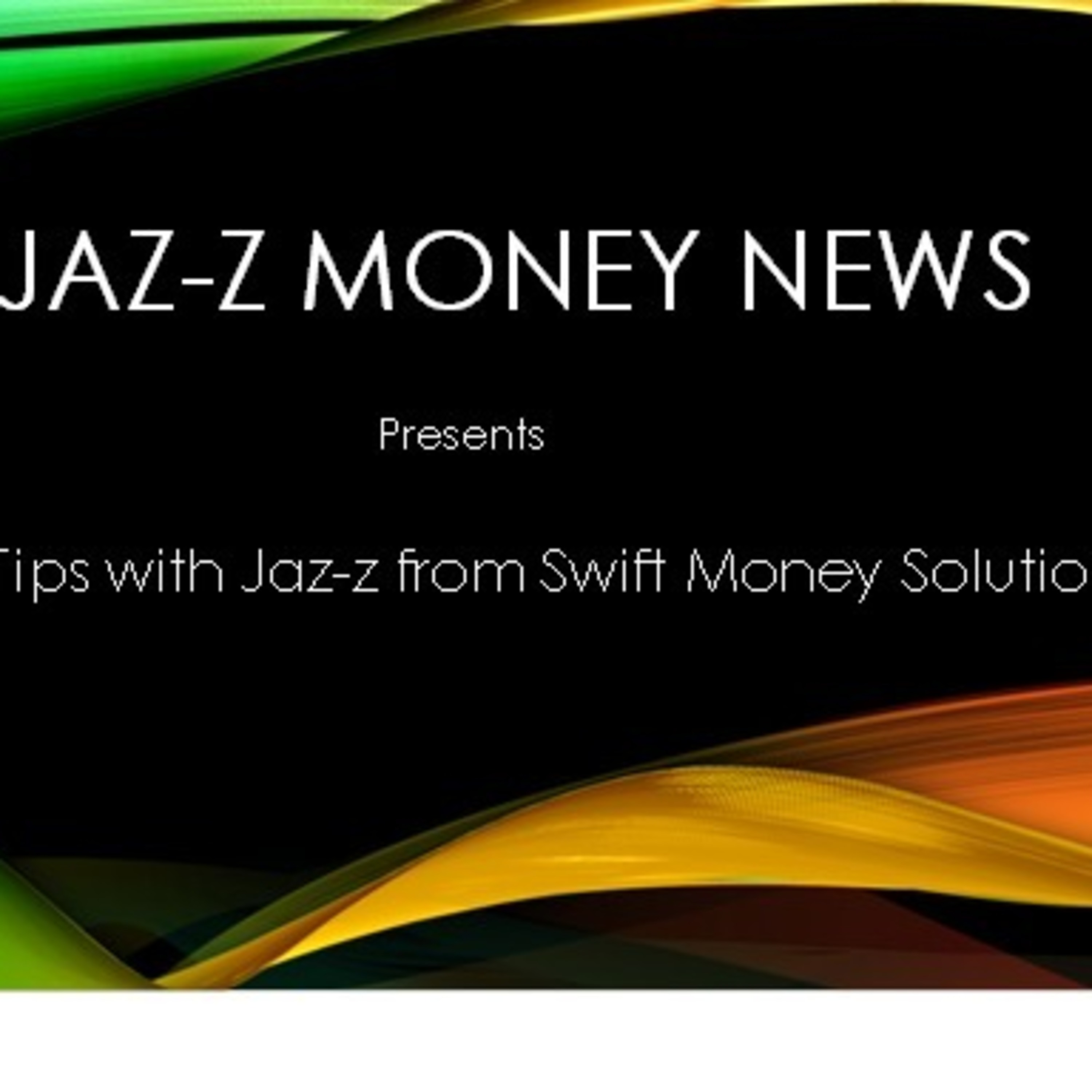 JAZ-Z & WJAZ-Z Money Empowering Tip #10