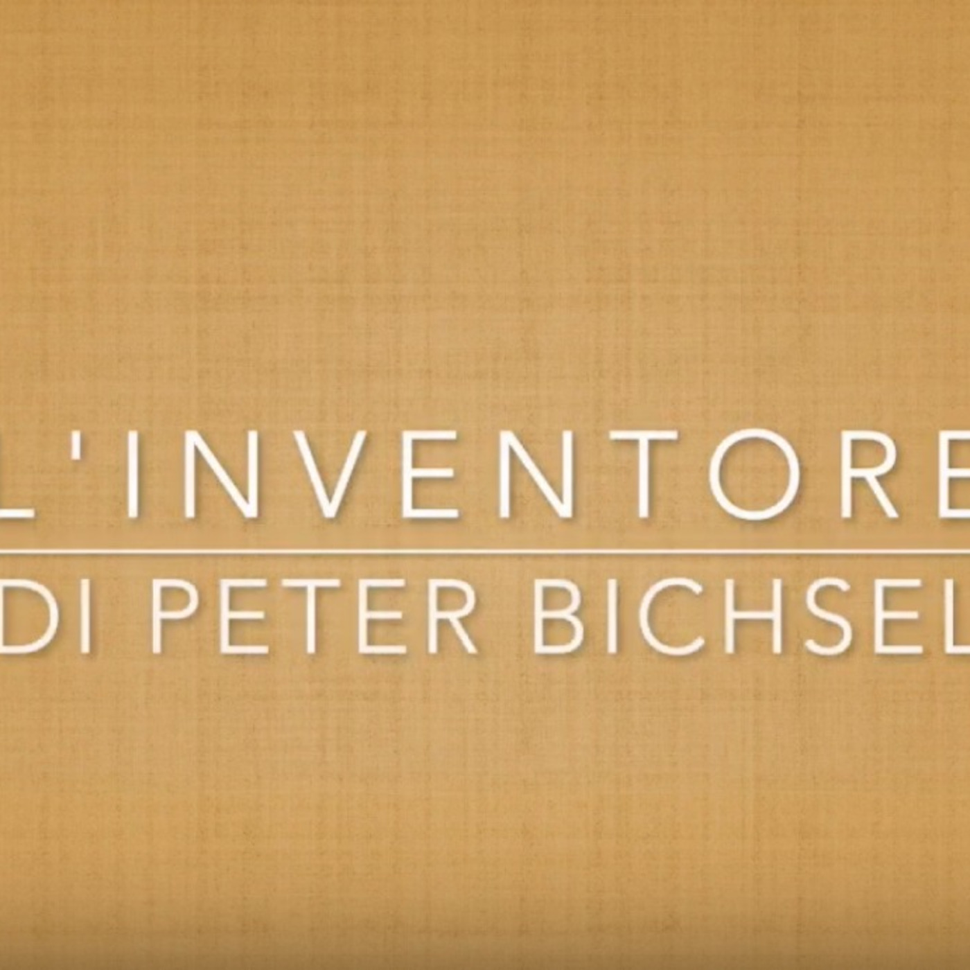 L'inventore - di Peter Bichsel