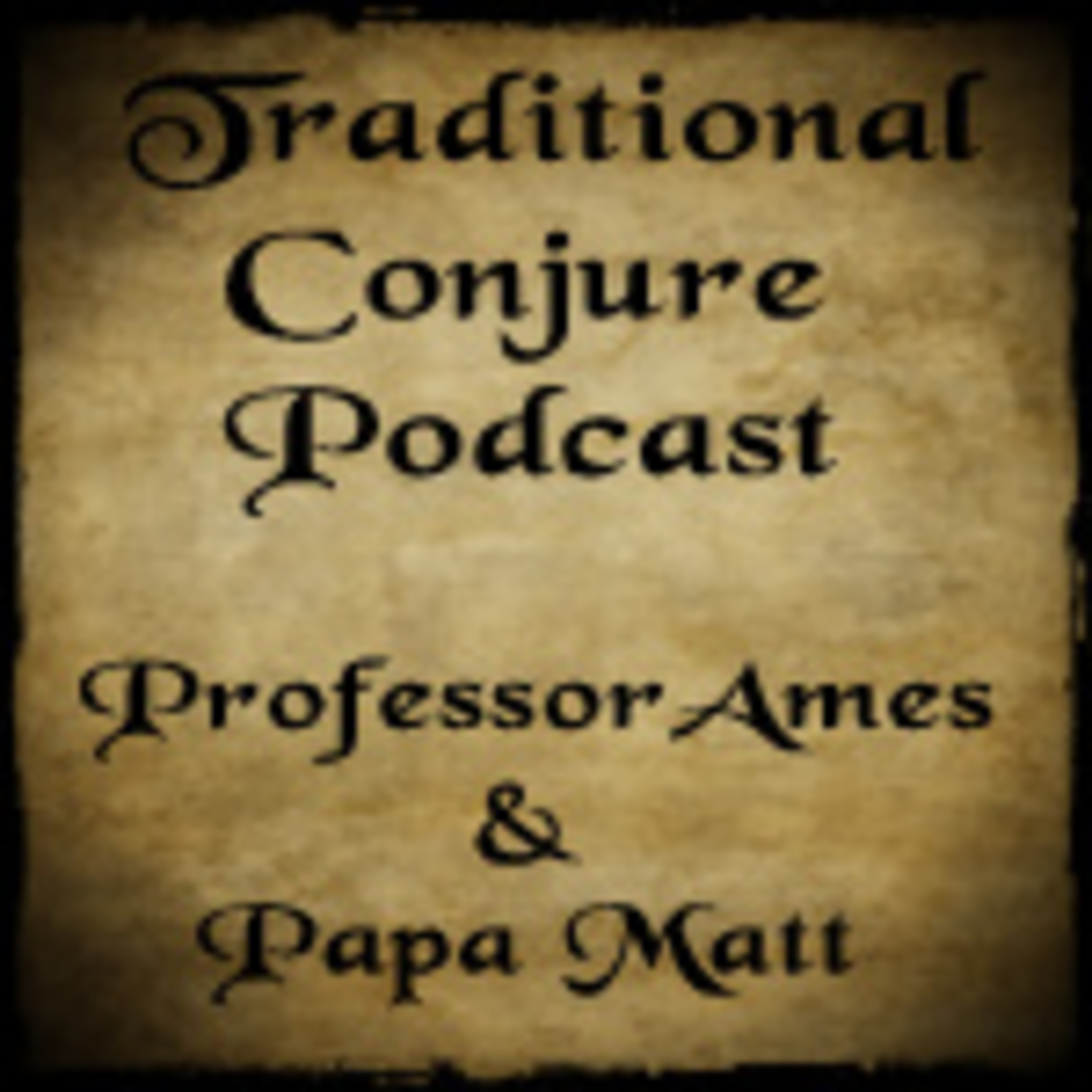 Traditional Conjure Podcast