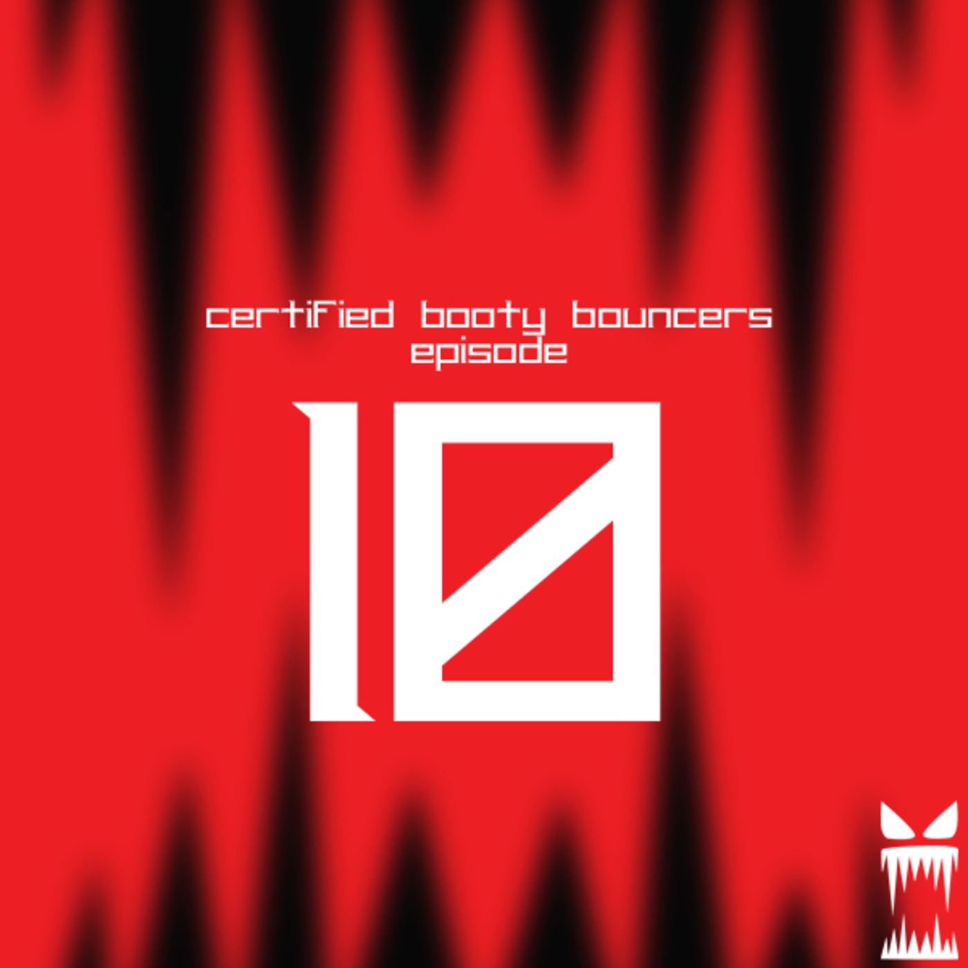 Certified Booty Bouncers Podcast #10