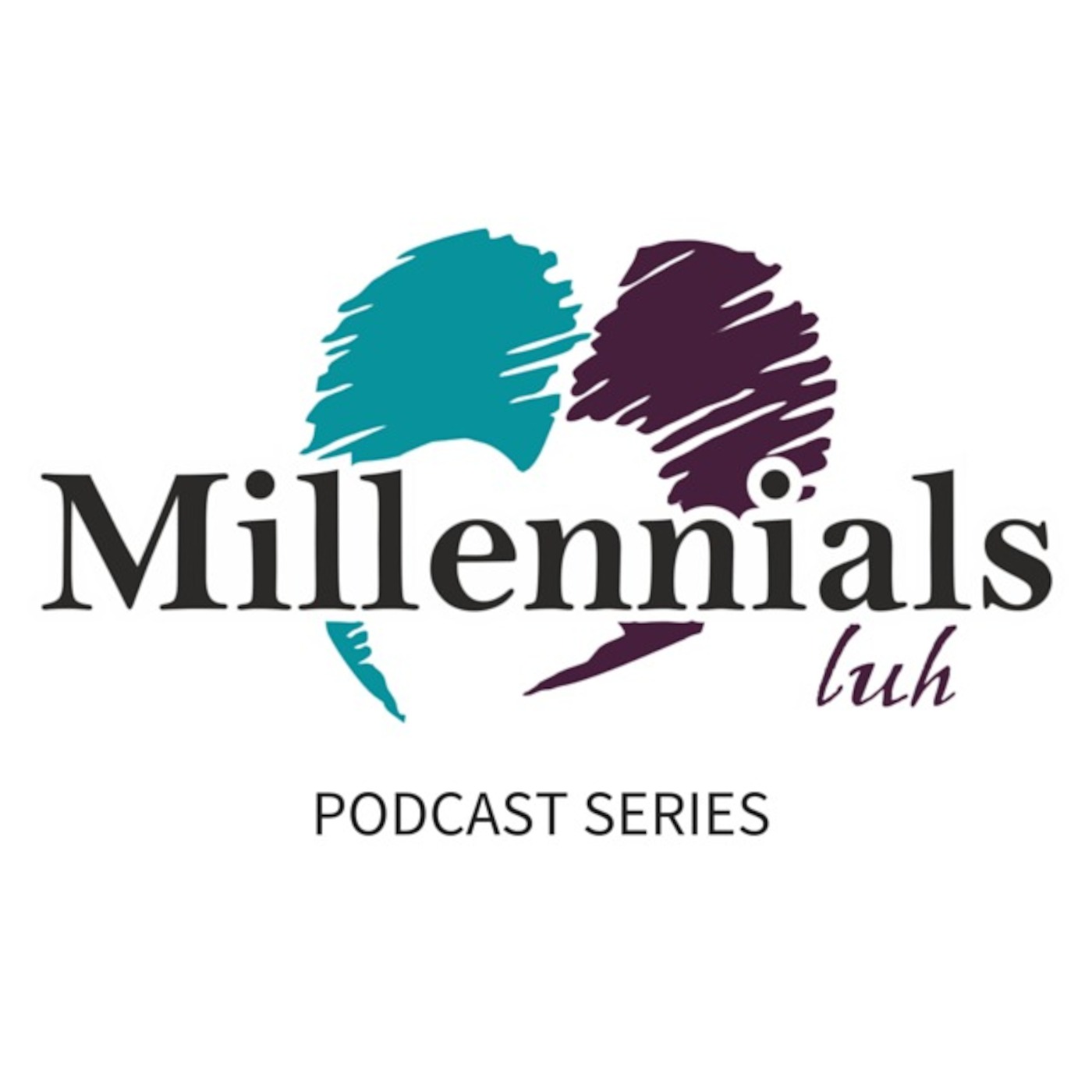 Millennials luh Podcast Series