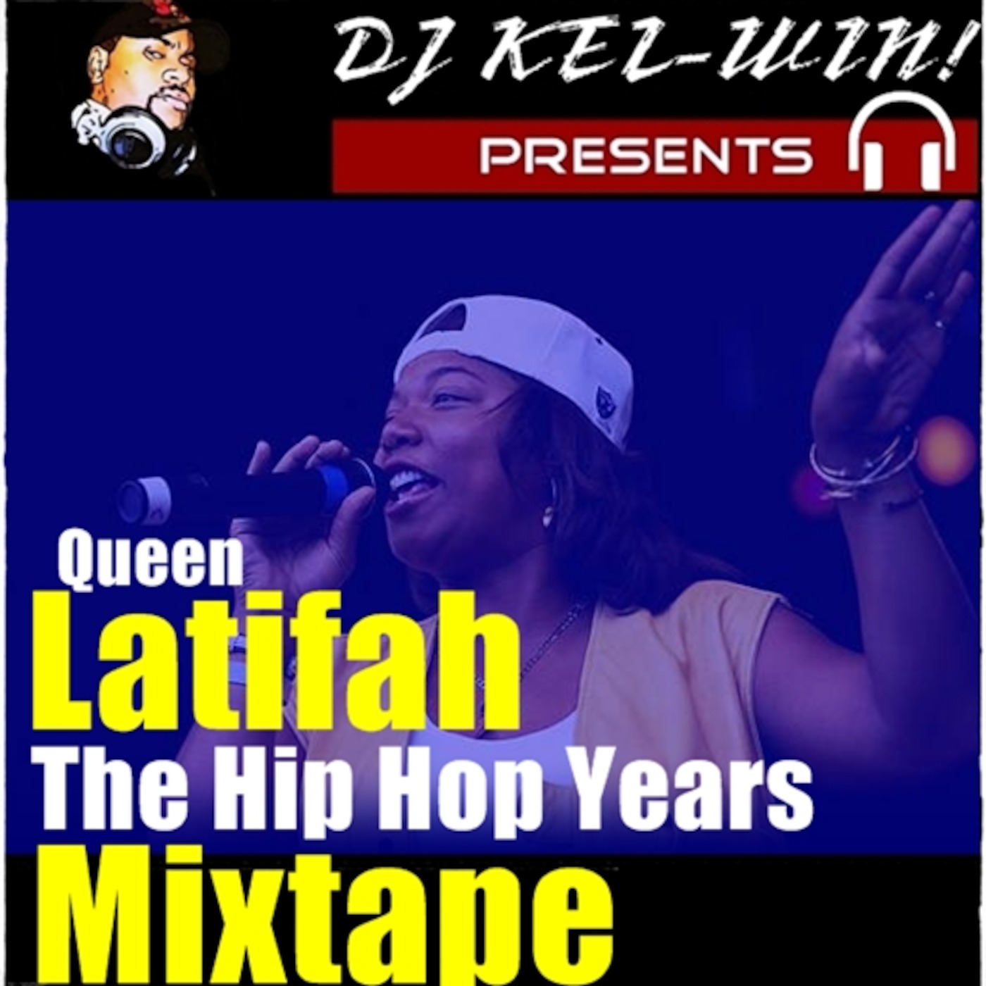 DJ KEL-WIN! Queen Latifah Mixtape (The Hip Hop Years)