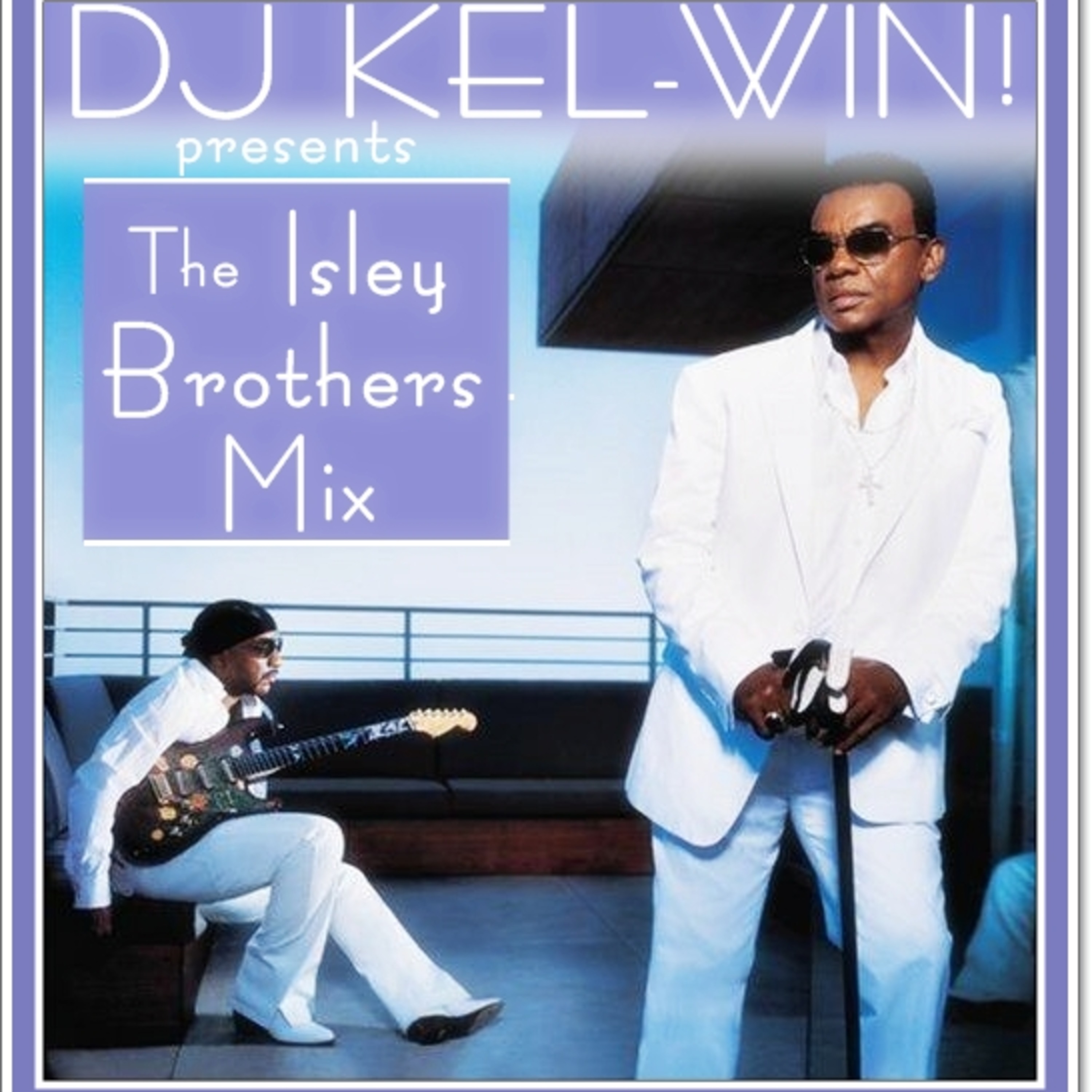 DJ KEL-WIN! GROWN n\' SEXY Soul Mix Podcast