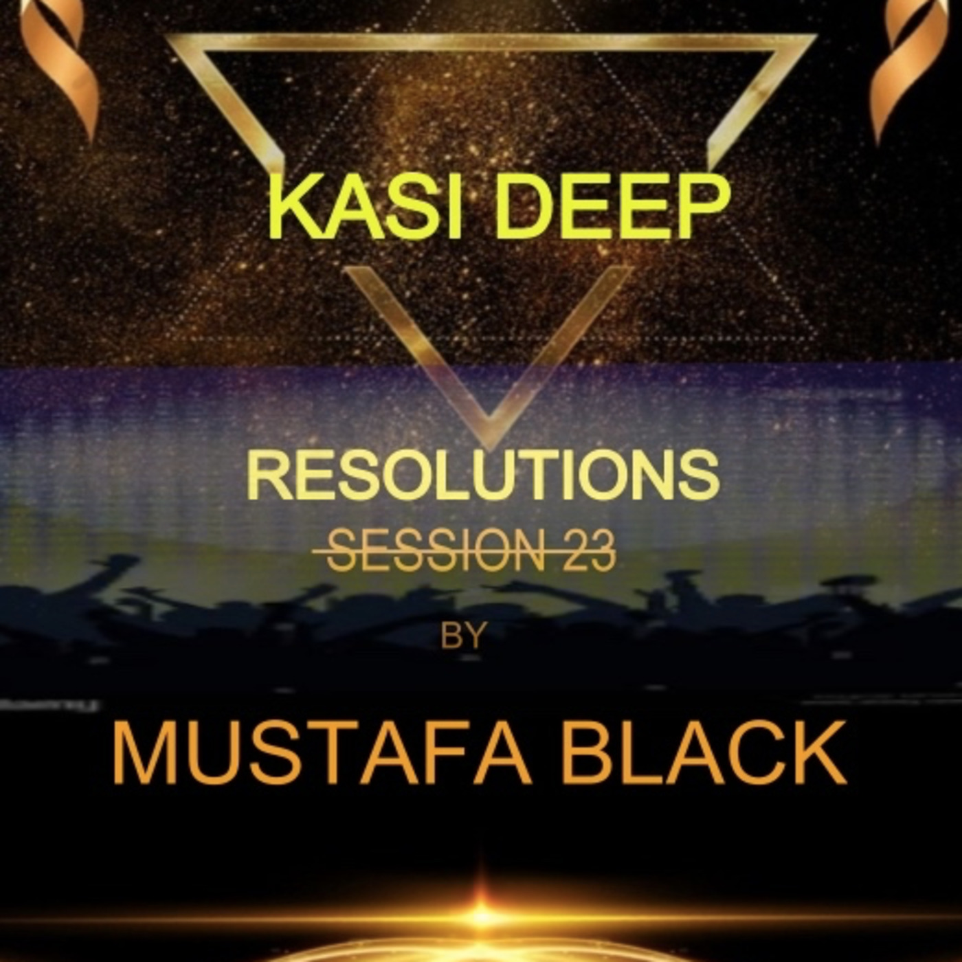 Episode 17: Kasi Deep Resolutions_session23 by MUSTAFA BLACK