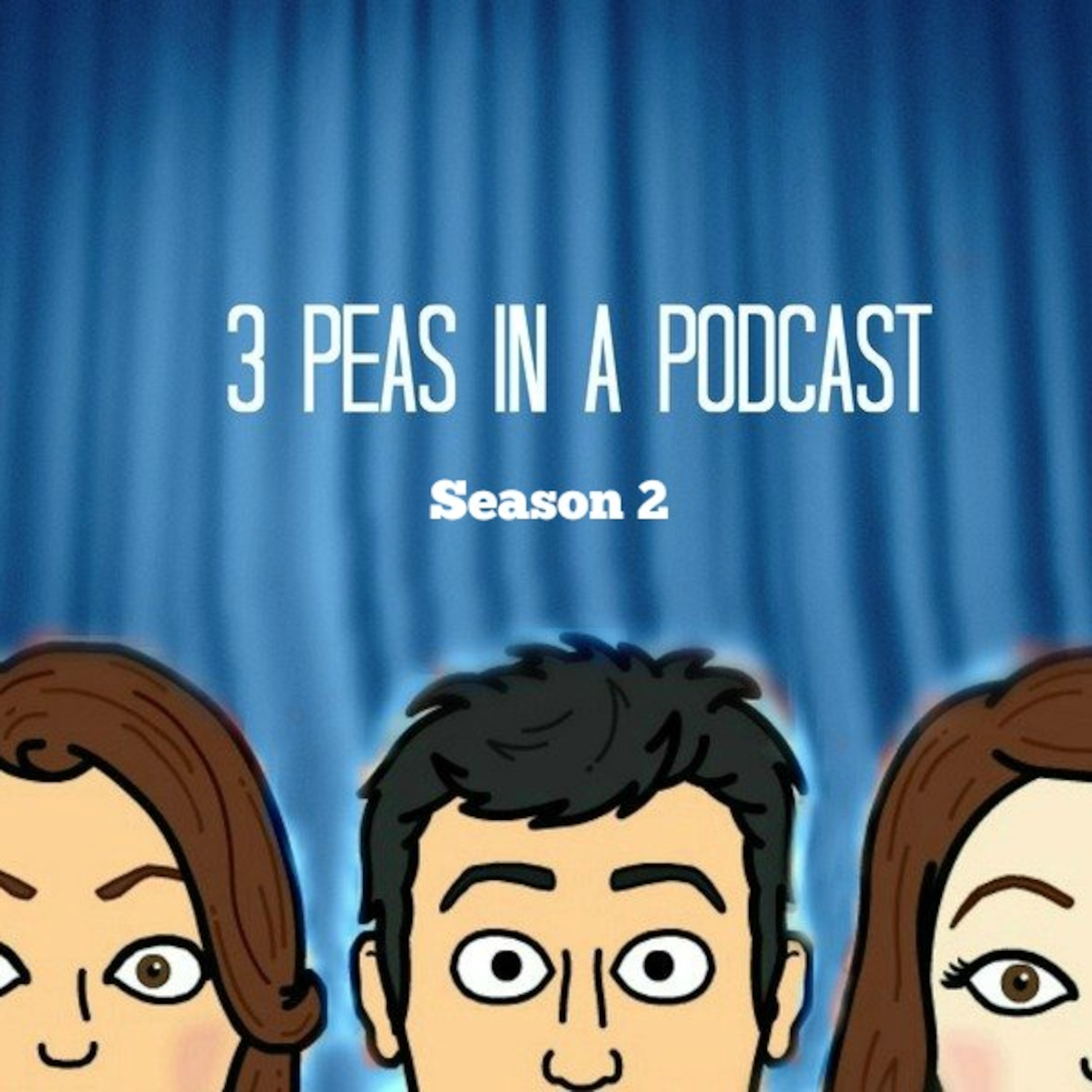 3 Peas In A Podcast: Season 2