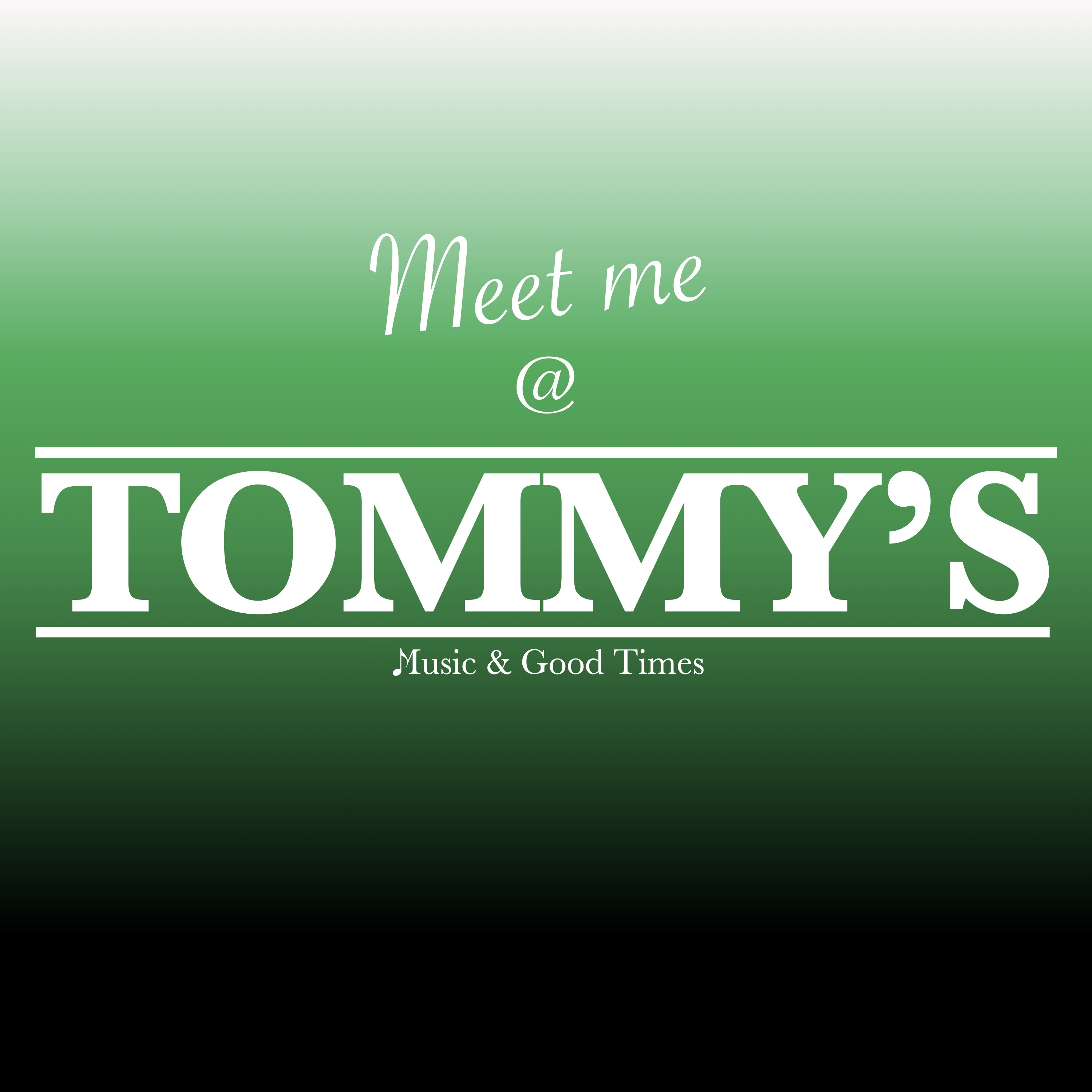 Meet me @ TOMMY\'S