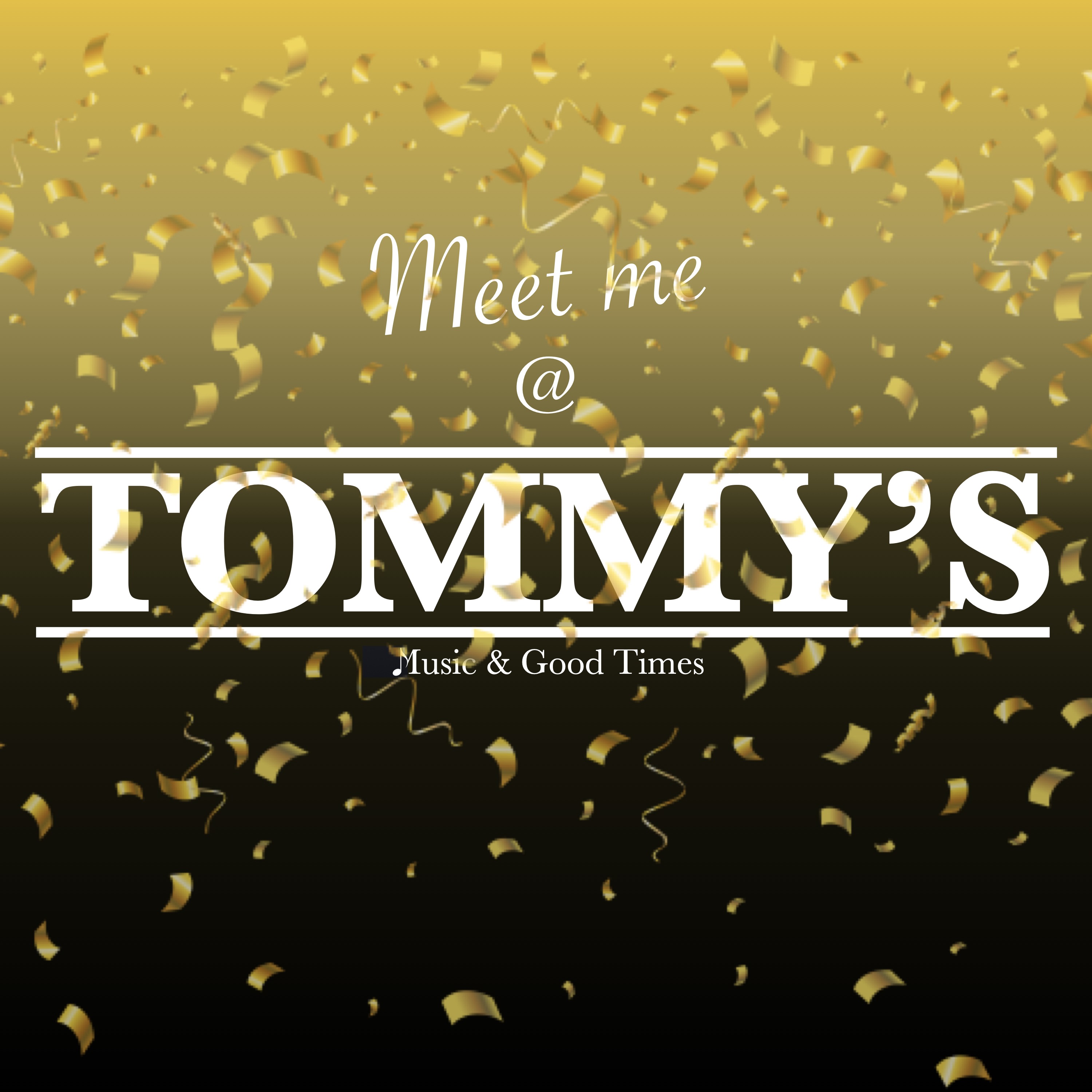 Meet me @ TOMMY\'S