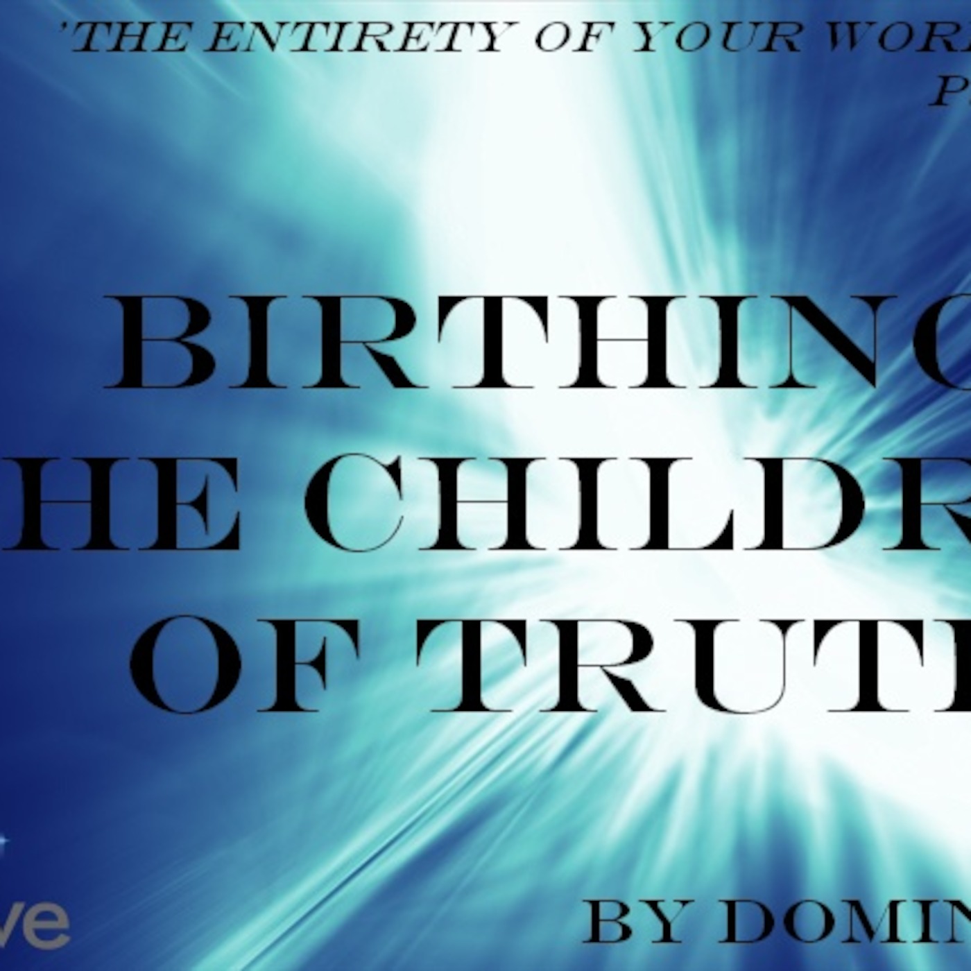 'Birthing the Children of Truth' by Dominic Muir episode artwork