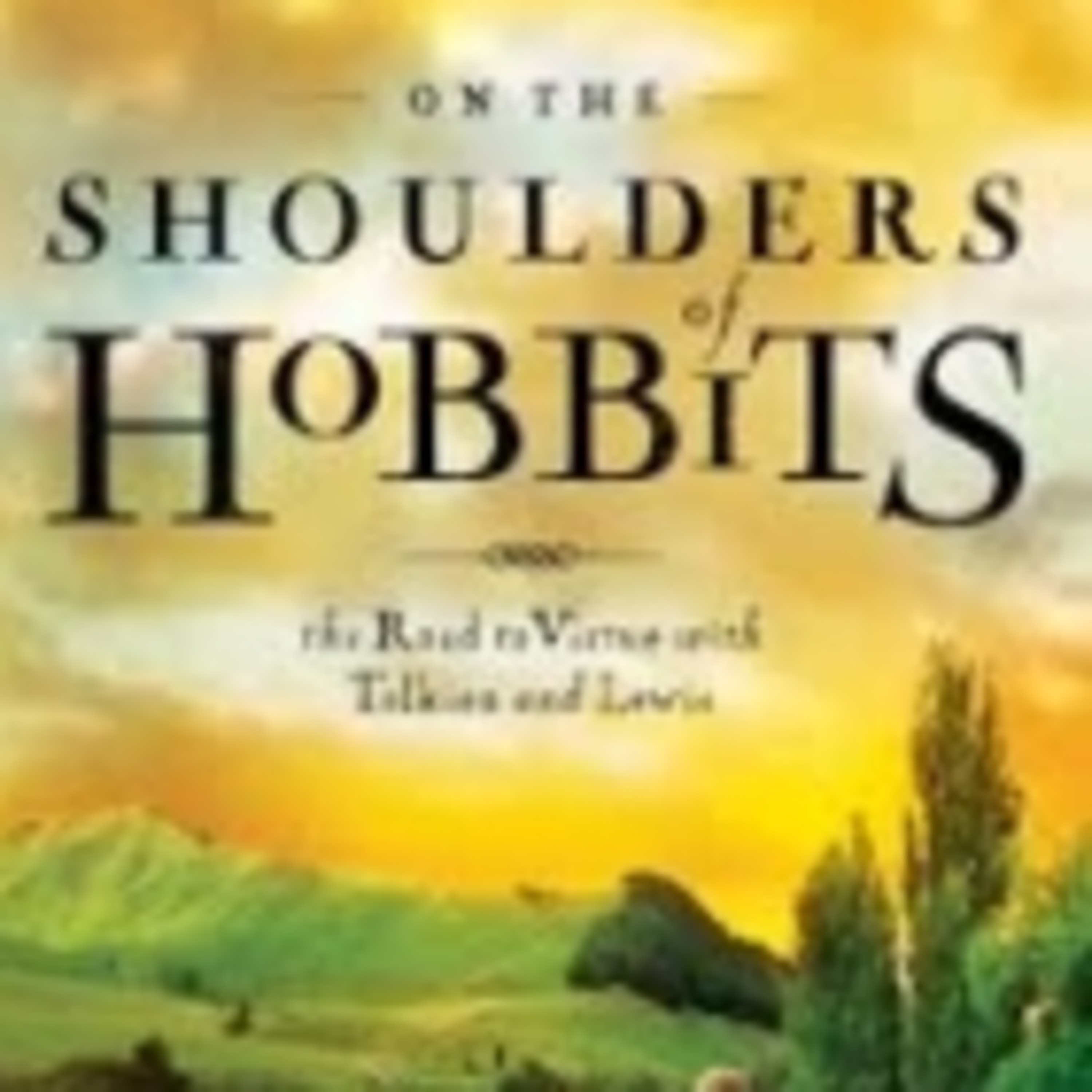 On The Shoulders of Hobbits (Interview with Dr. Louis Markos)